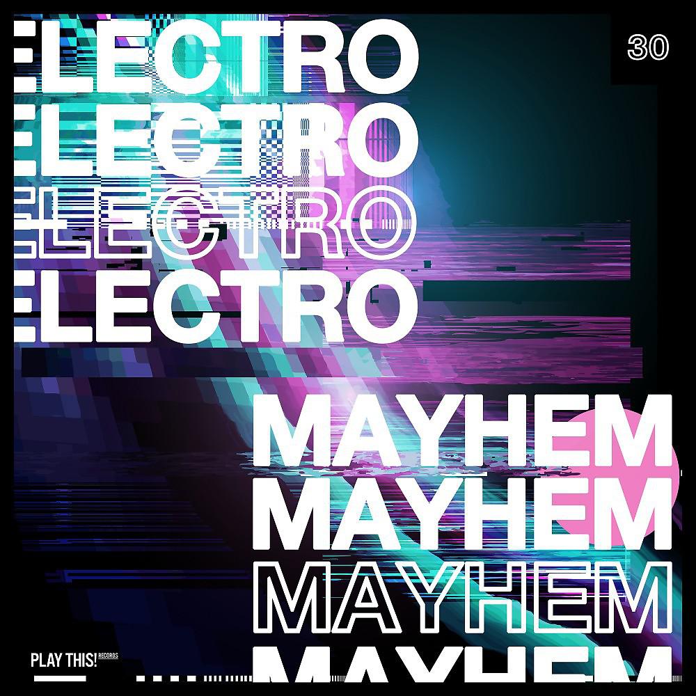 Постер альбома Electro Mayhem, Vol. 30