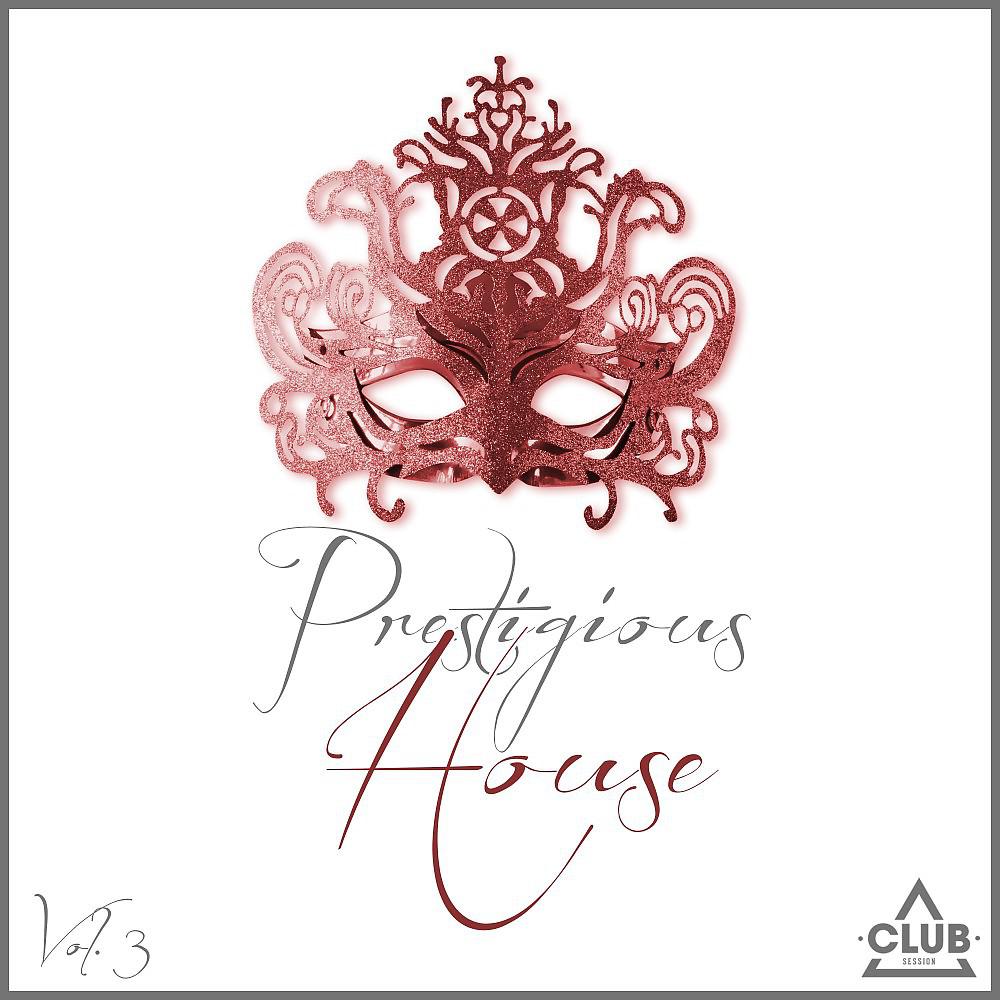 Постер альбома Prestigious House, Vol. 3