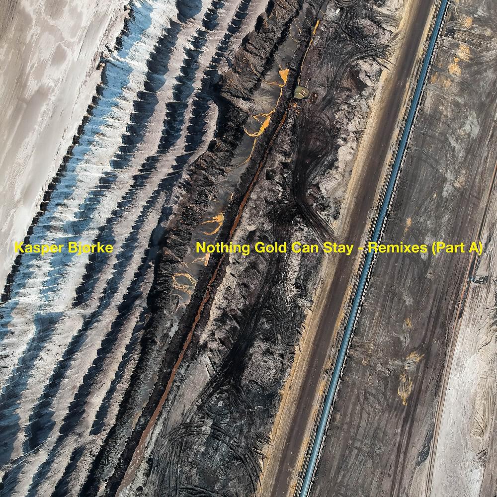 Kasper Bjørke - Nothing Gold Can Stay (Kasper Bjørke Ambient Version)