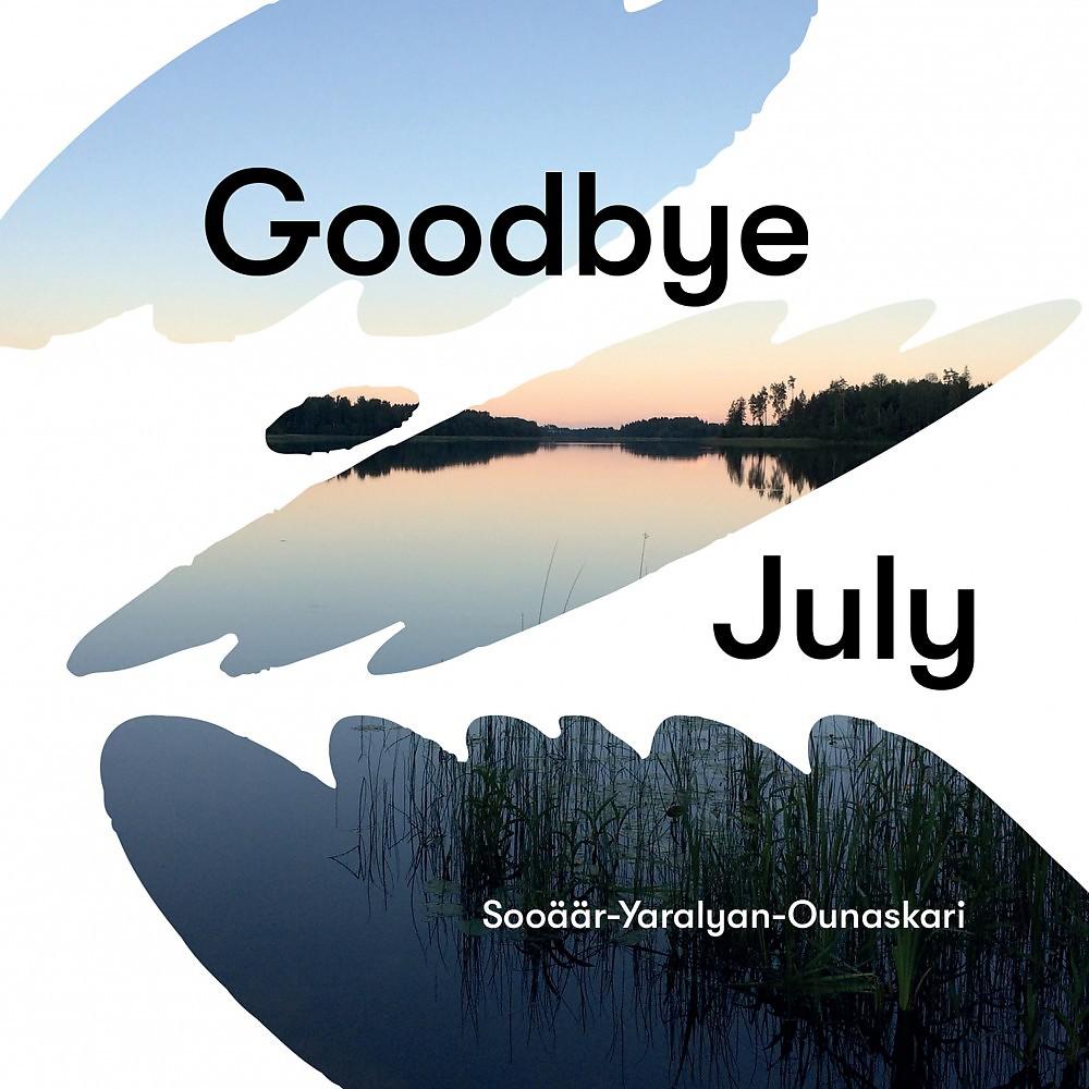 Постер альбома Goodbye July