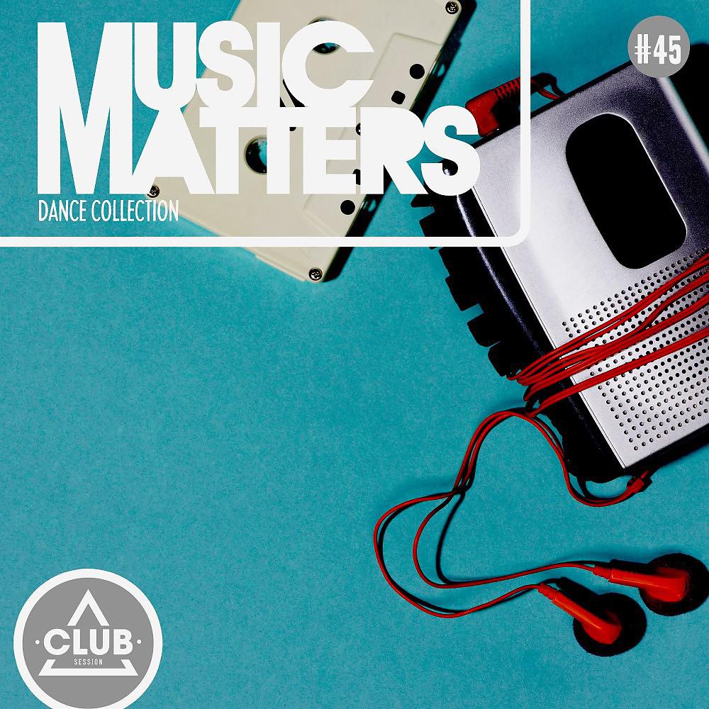 Постер альбома Music Matters: Episode 45