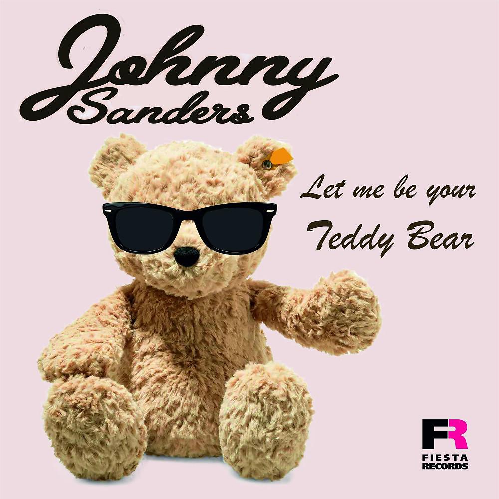 Постер альбома Let Me Be Your Teddy Bear