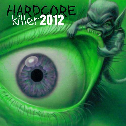 Постер альбома Hardcore Killer 2012