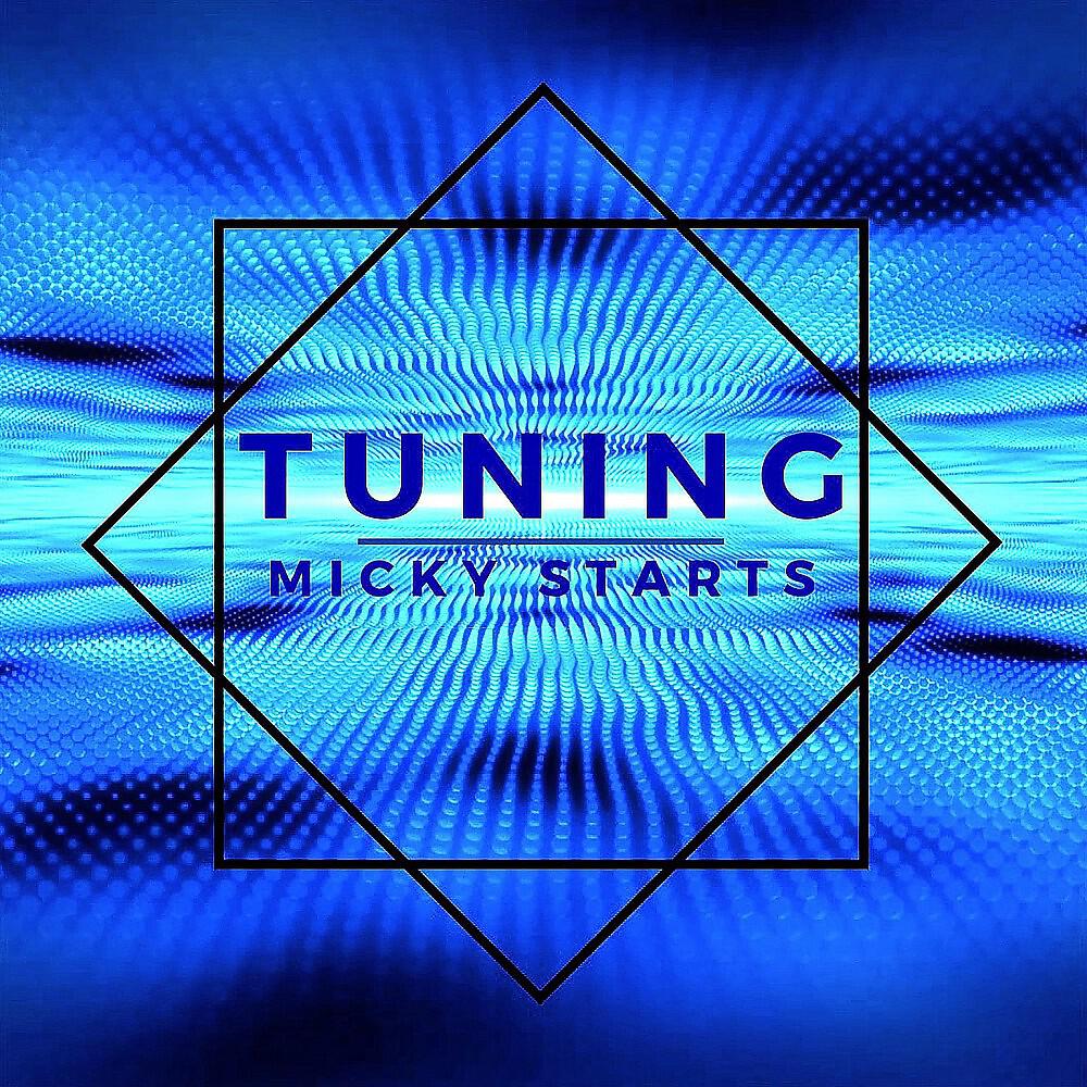 Micky Starts - Tuning (Extended Mix)