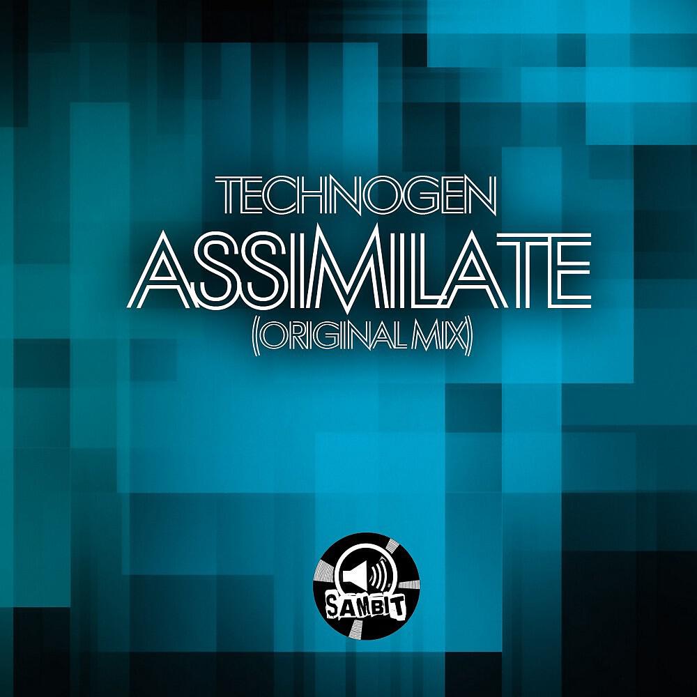 Technogen - Assimilate (Original Mix)