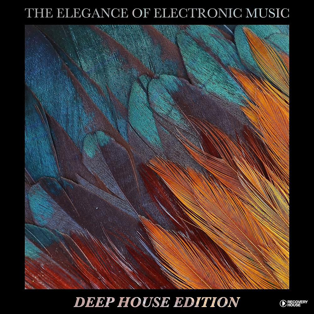 Постер альбома The Elegance of Electronic Music - Deep House Edition