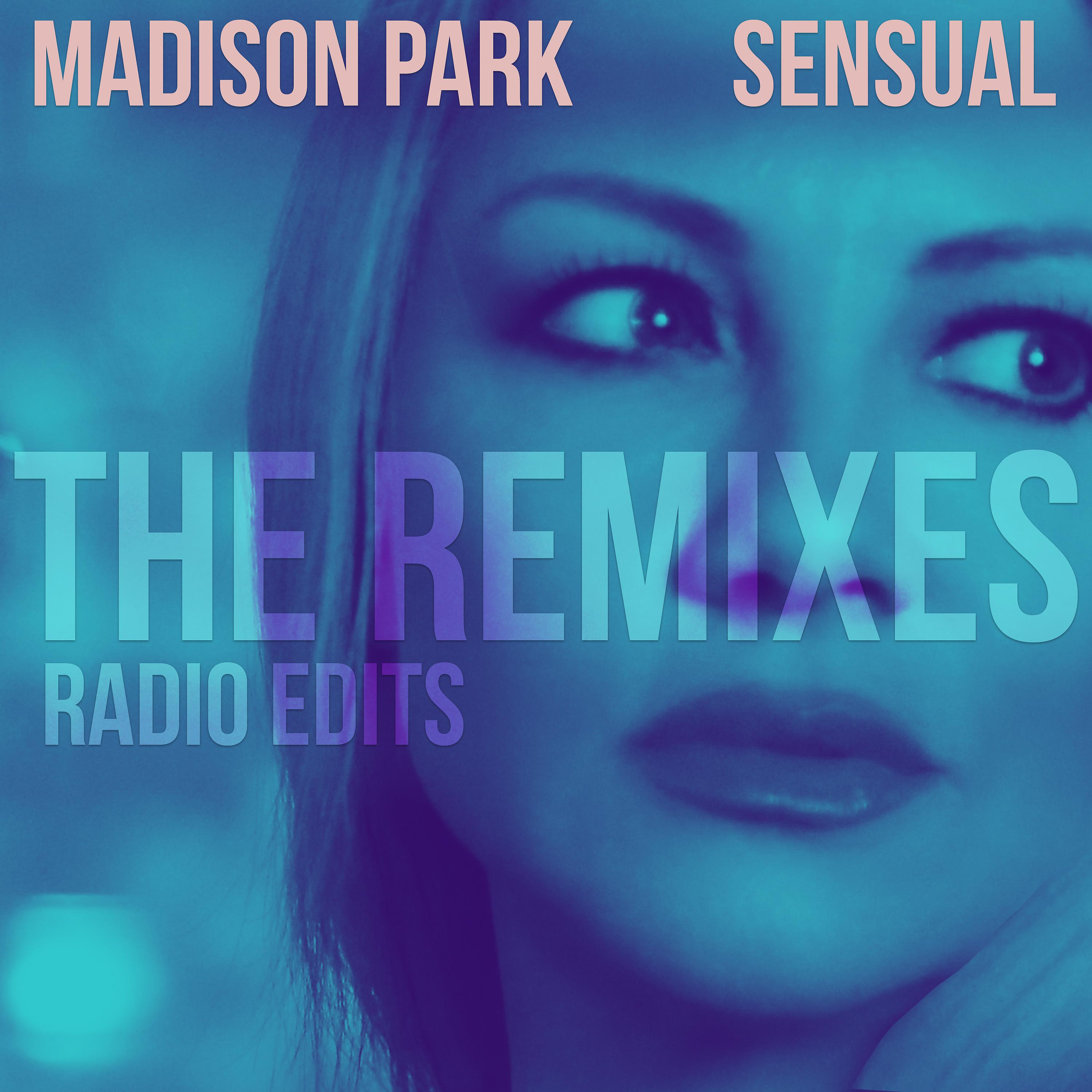 Постер альбома Sensual (The Remixes - Radio Edits)