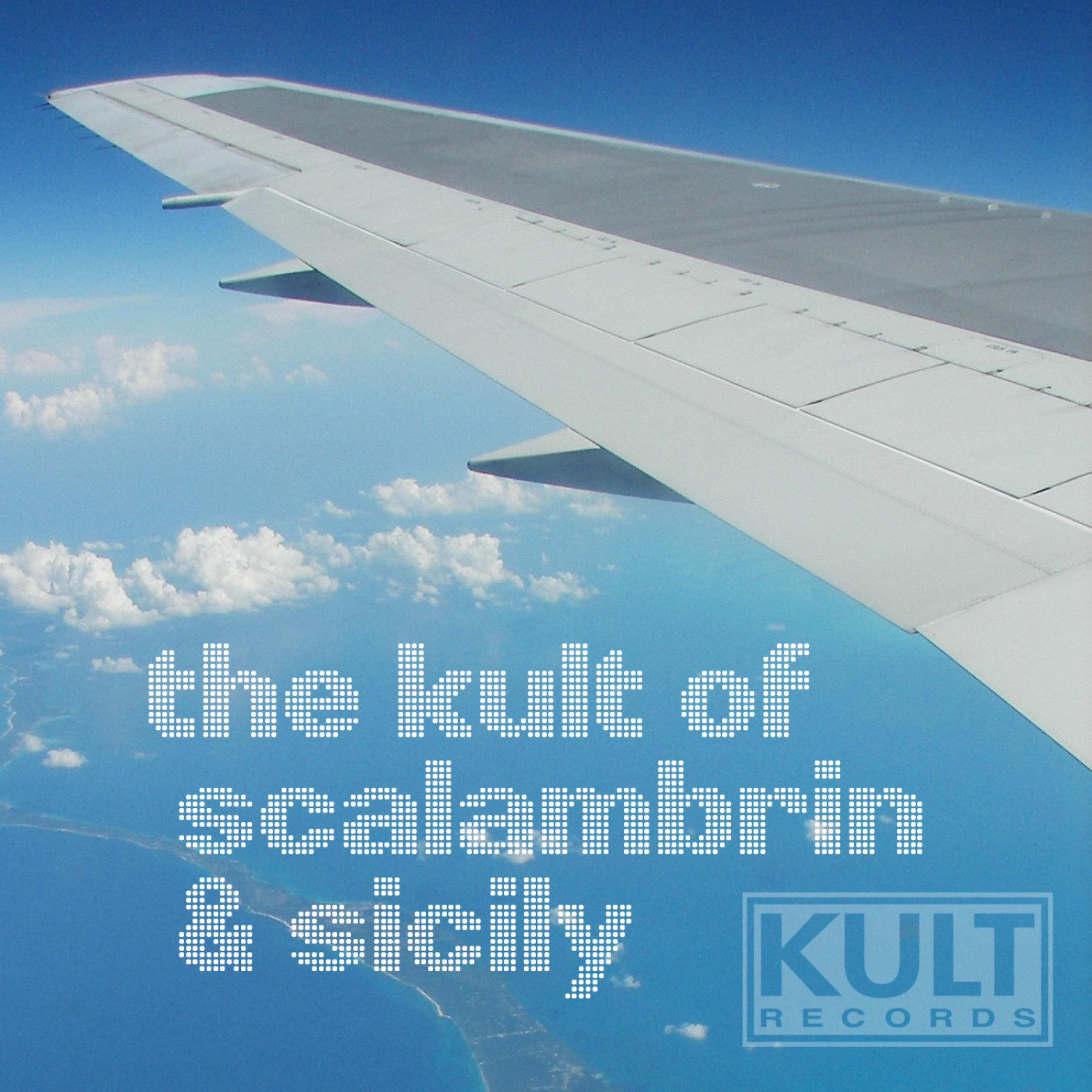 Постер альбома KULT Records Presents : The KULT of Scalambrin & Sicily