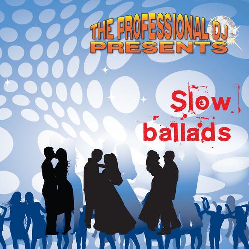 Постер альбома Slow Ballads (Dance Floor Fillers)