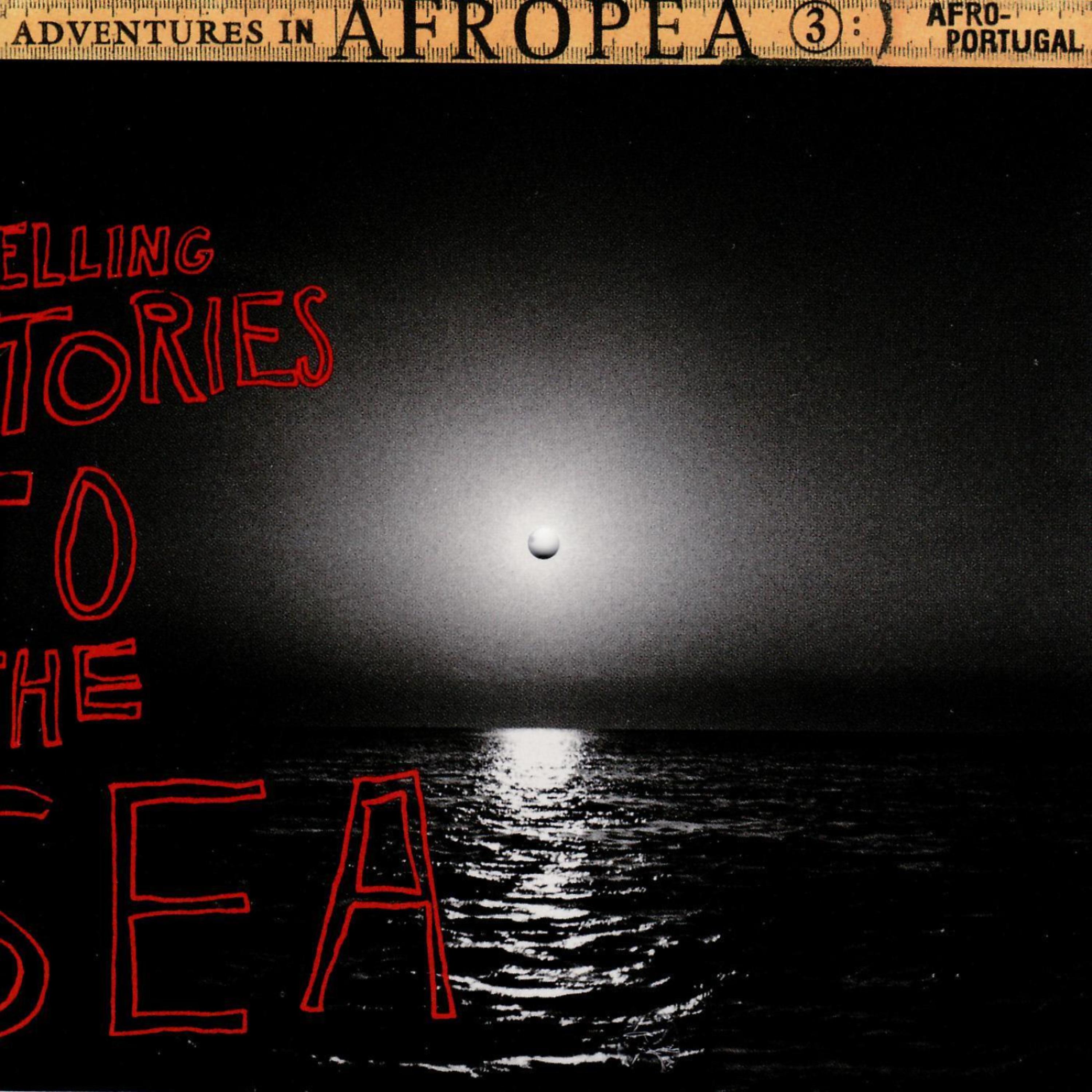 Постер альбома Afropea 3 - Telling Stories to the Sea