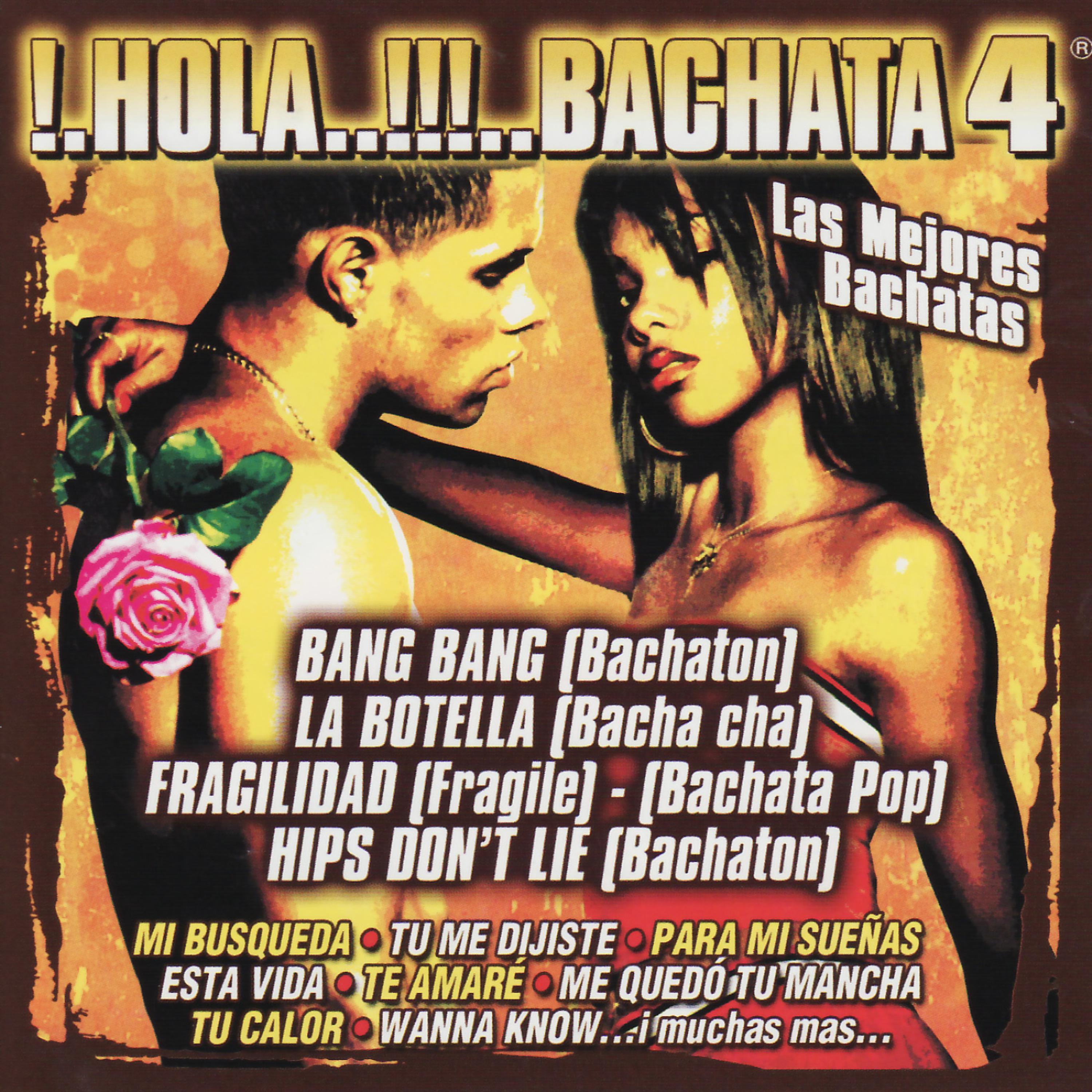 Постер альбома !.Hola..!!!..Bachata 4 - Las Mejores Bachatas