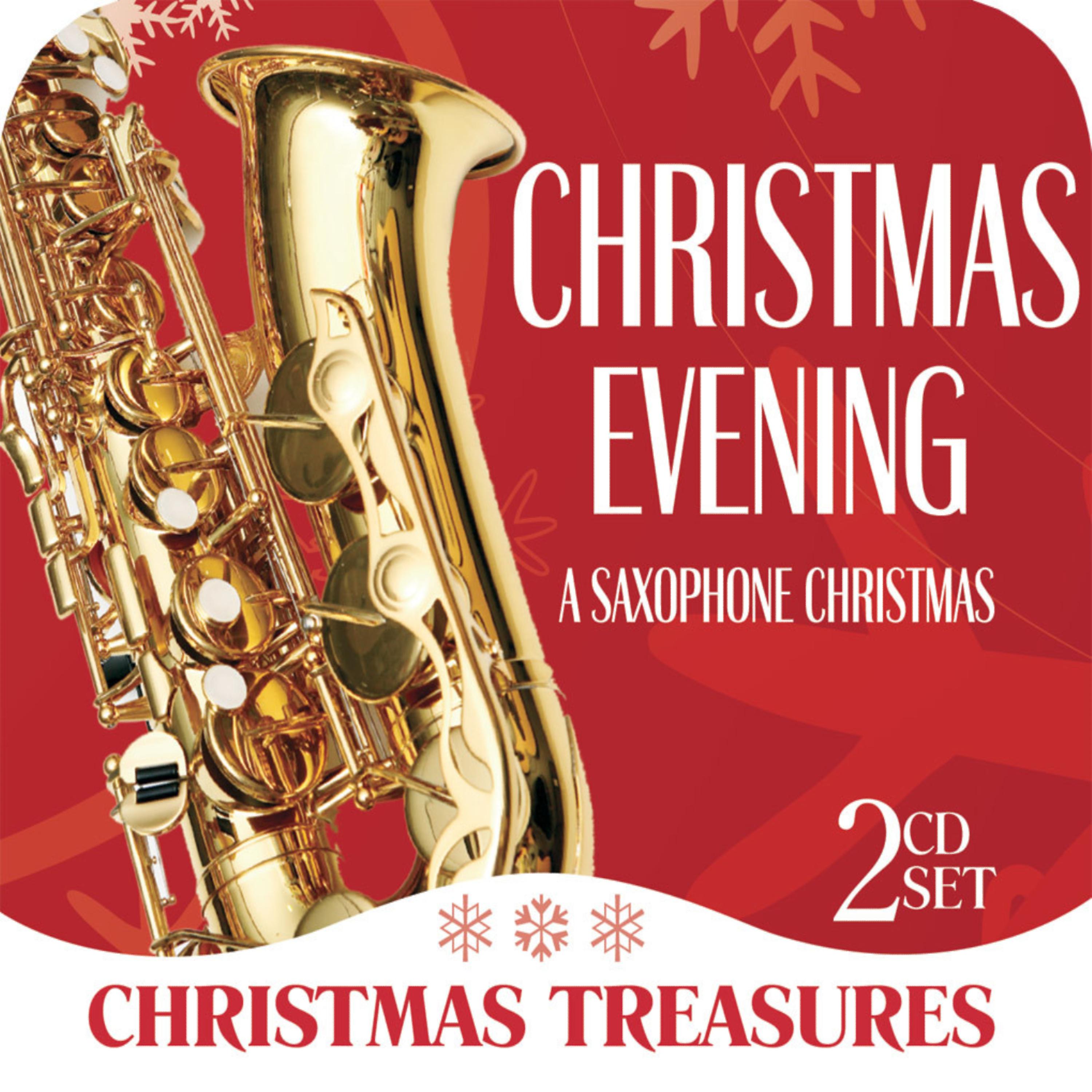 Постер альбома Christmas Treasures: Christmas Evening - a Saxphone Christmas
