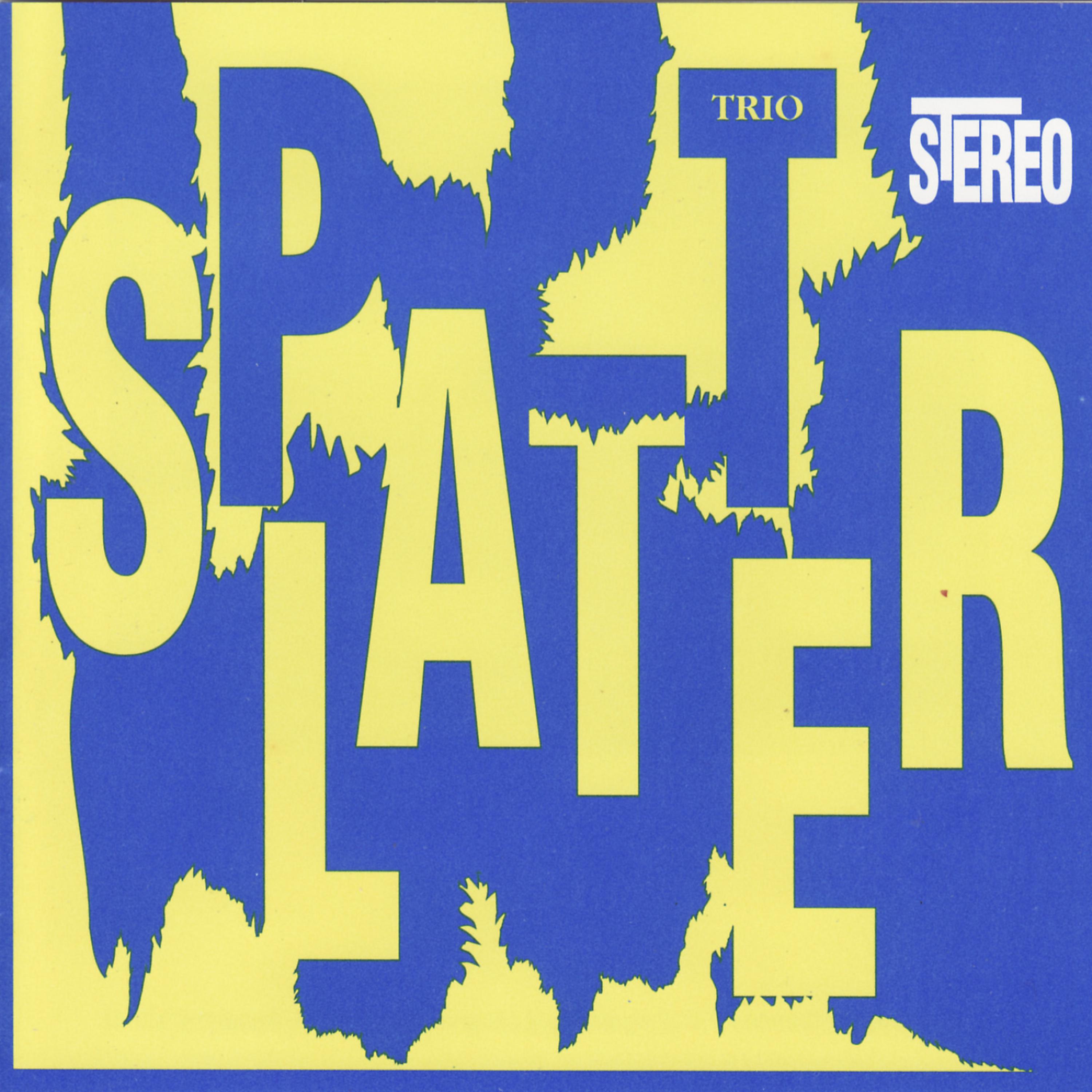 Постер альбома The Splatter Trio
