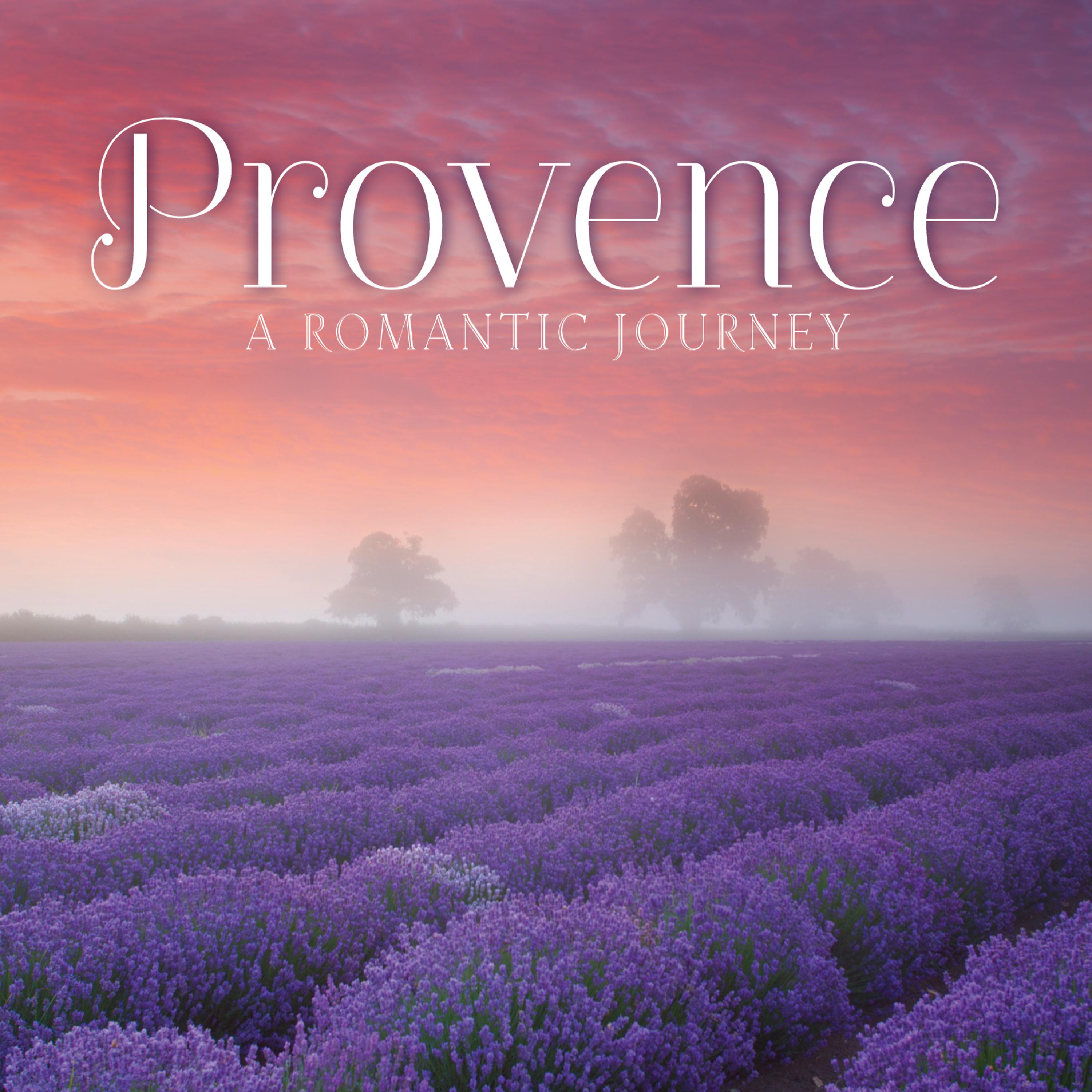 Постер альбома Provence - A Romantic Journey