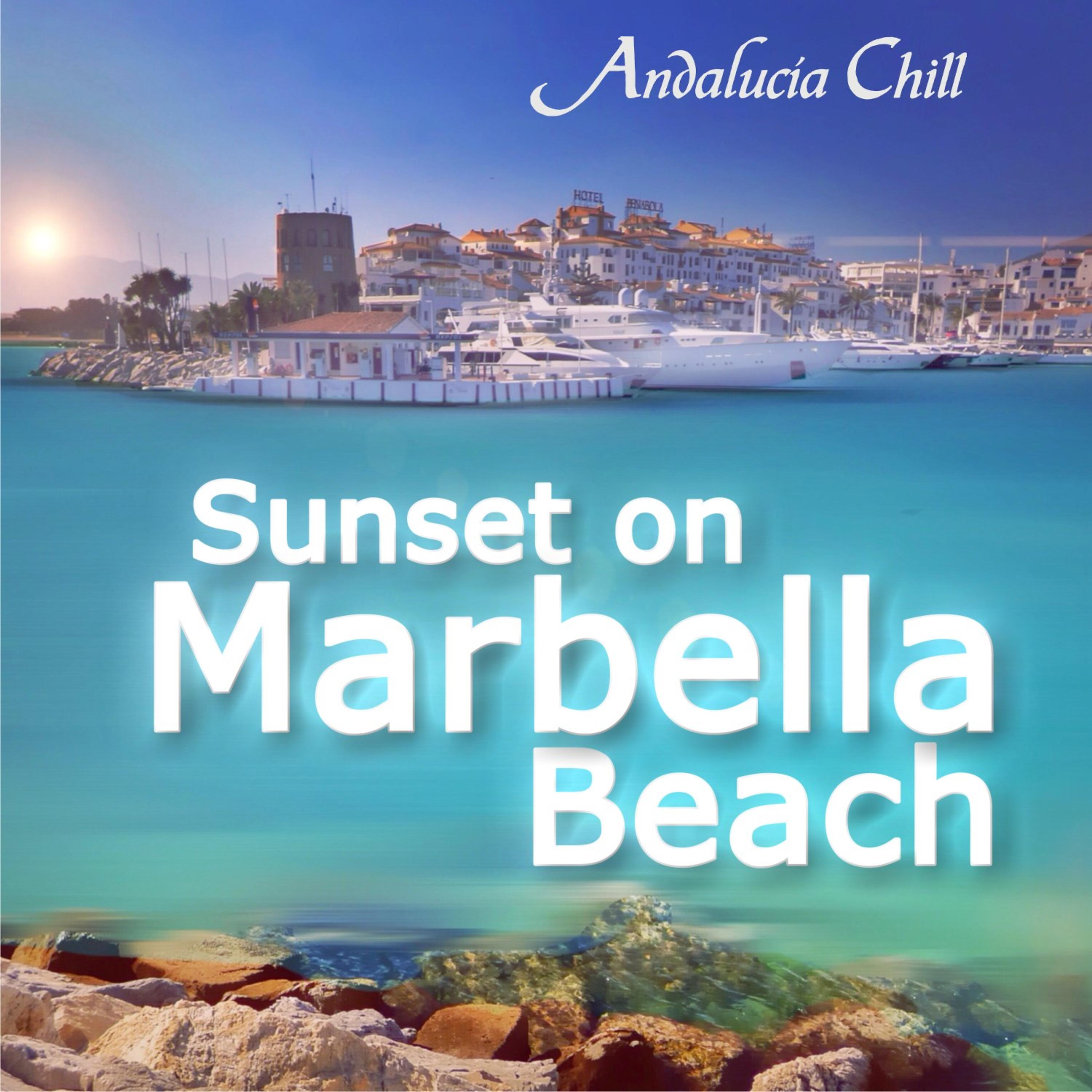 Постер альбома Andalucía Chill - Sunset on Marbella Beach