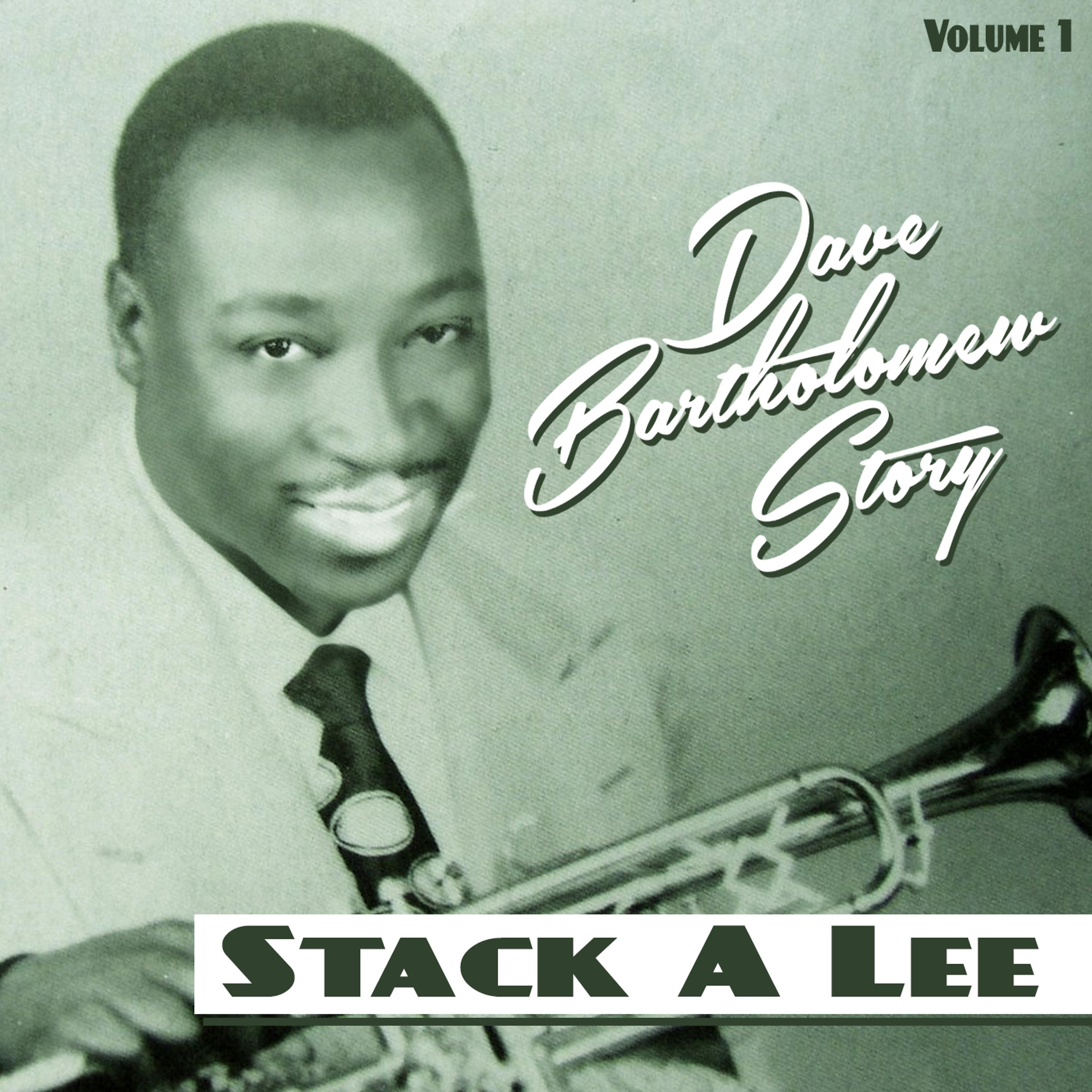Постер альбома Stack a Lee. Dave Bartholomew Story Vol. 1