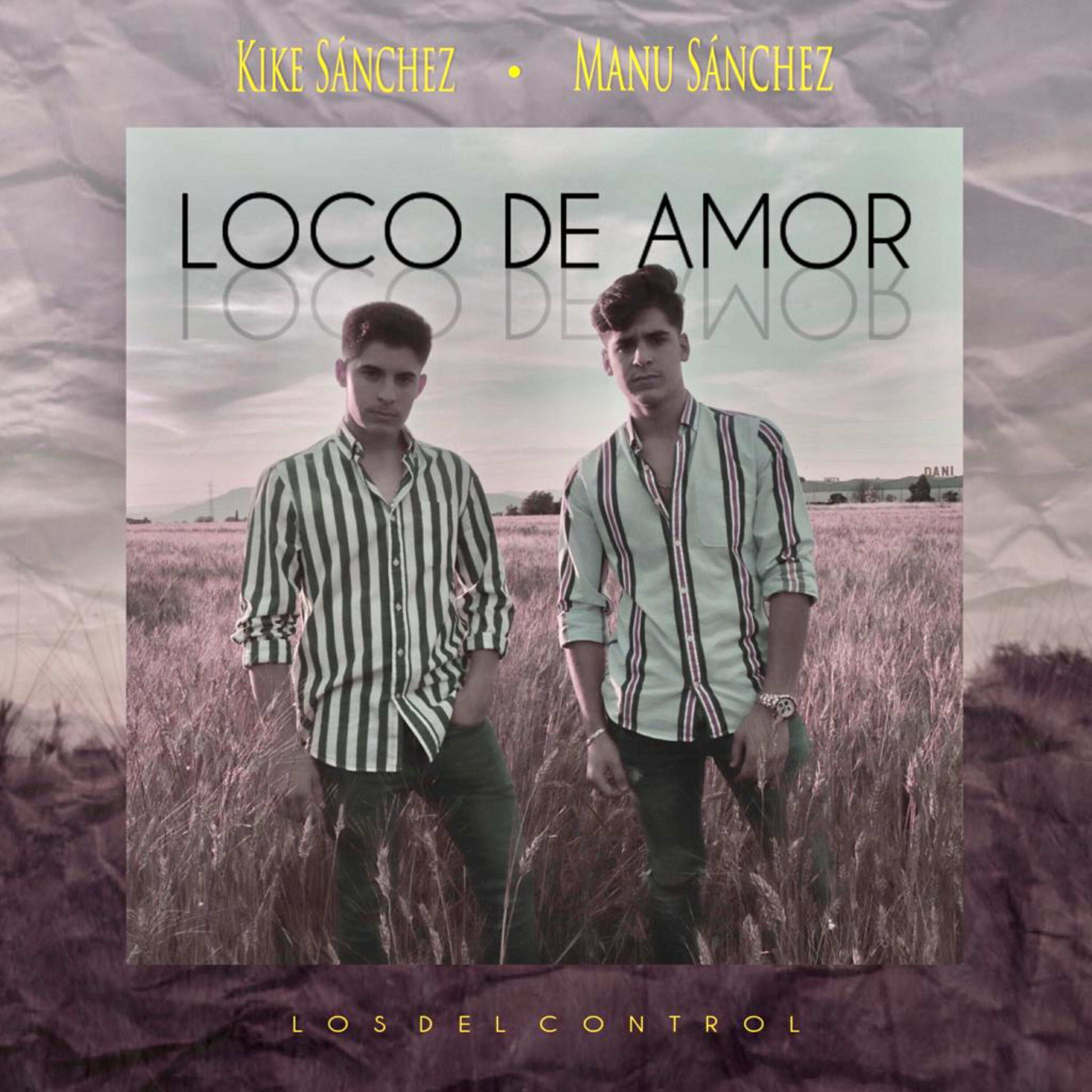 Kike & Manu - Loco de Amor