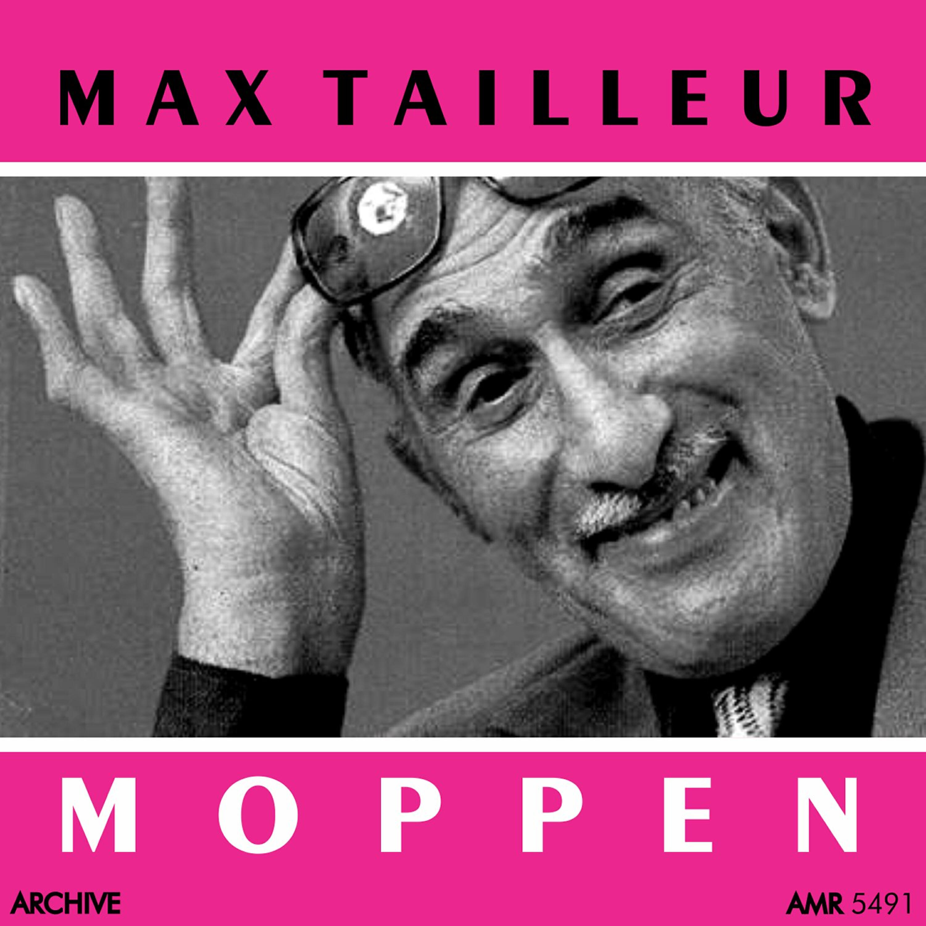 Max Tailleur - Moppen, Pt. 2