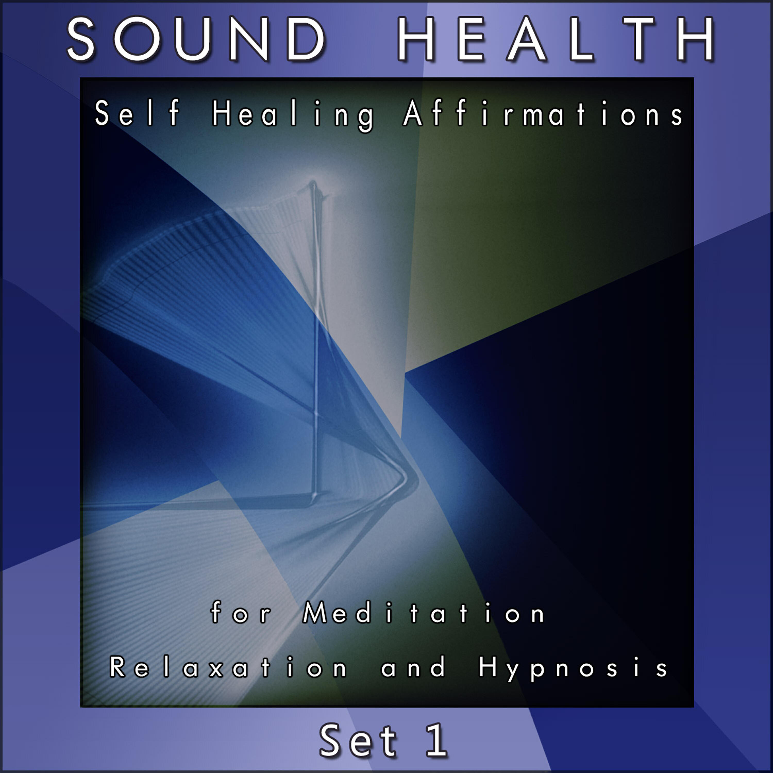 Sound Health - I Will Balance My Mind, Body and Spirit