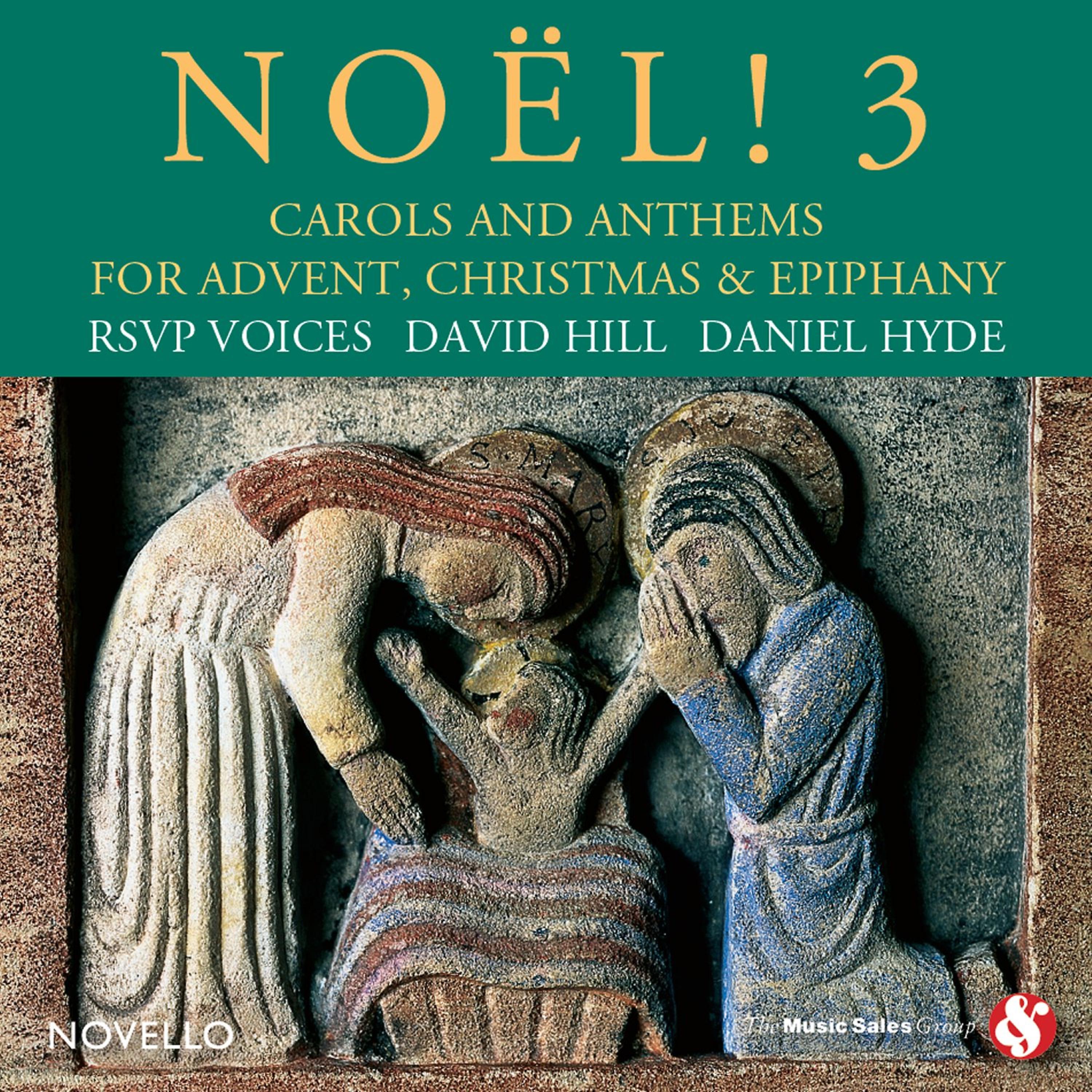Постер альбома Noël! 3: Carols and Anthems for Advent, Christmas & Epiphany
