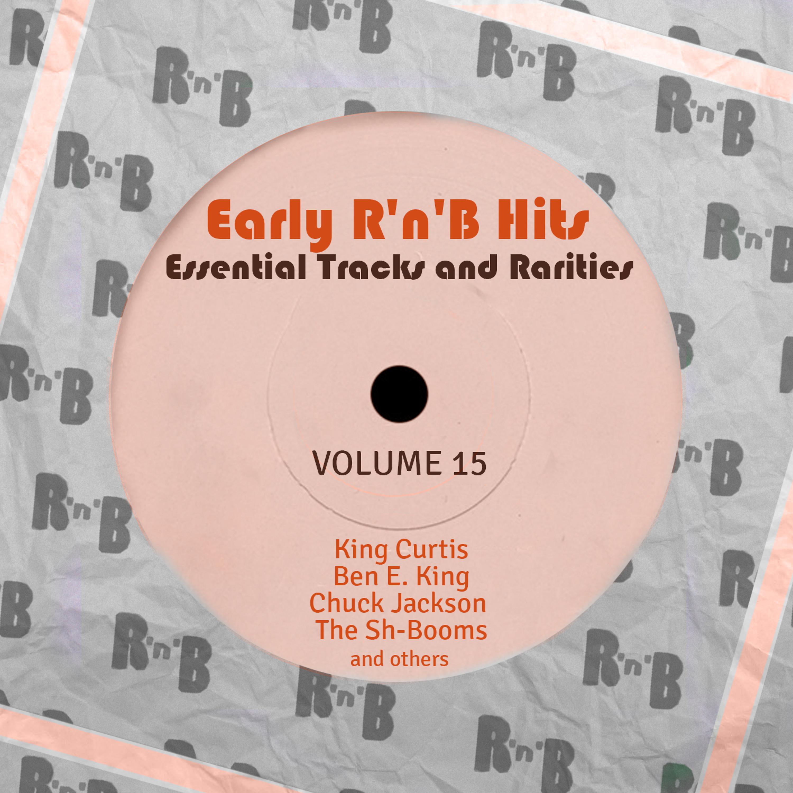 Постер альбома Early R 'N' B Hits, Essential Tracks and Rarities, Vol. 15