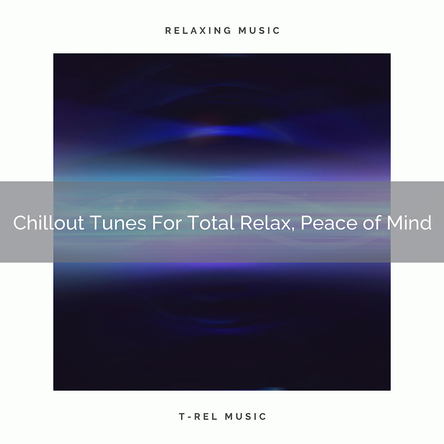 T-Rel Relaxation - Christmas Mood Total Vibes For Mega Relax, Deep Sleep and Best Naps