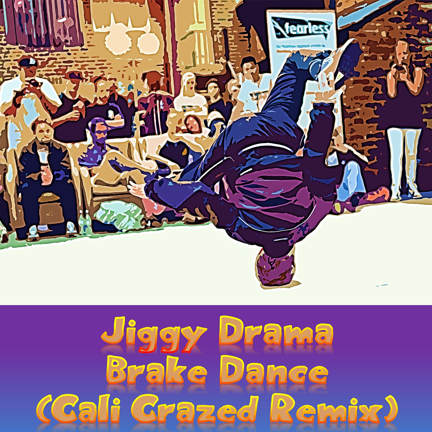 Постер альбома Brake Dance (Cali Crazed Remix)