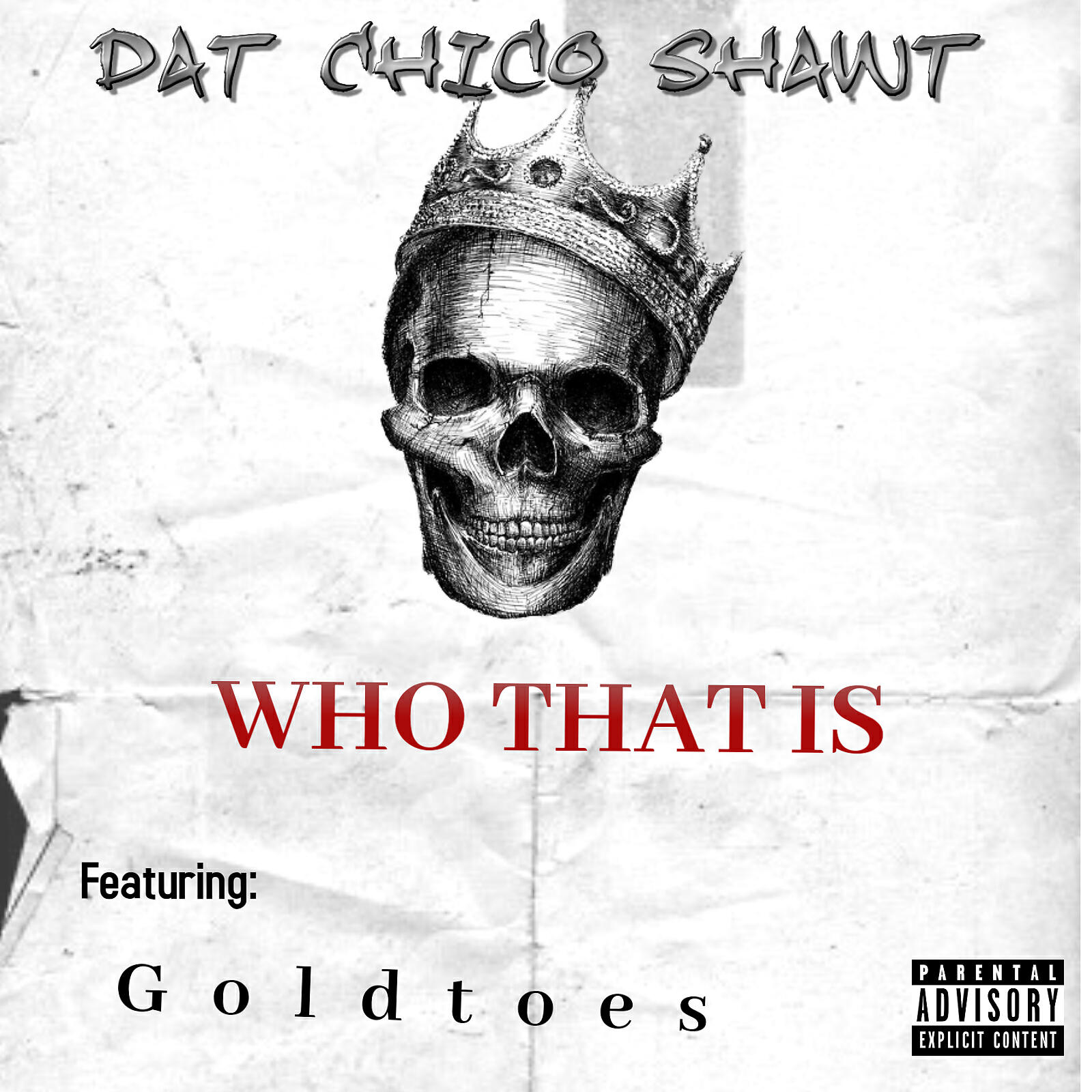 Dat Chico Shawt - Who That Is (feat. Goldtoes)