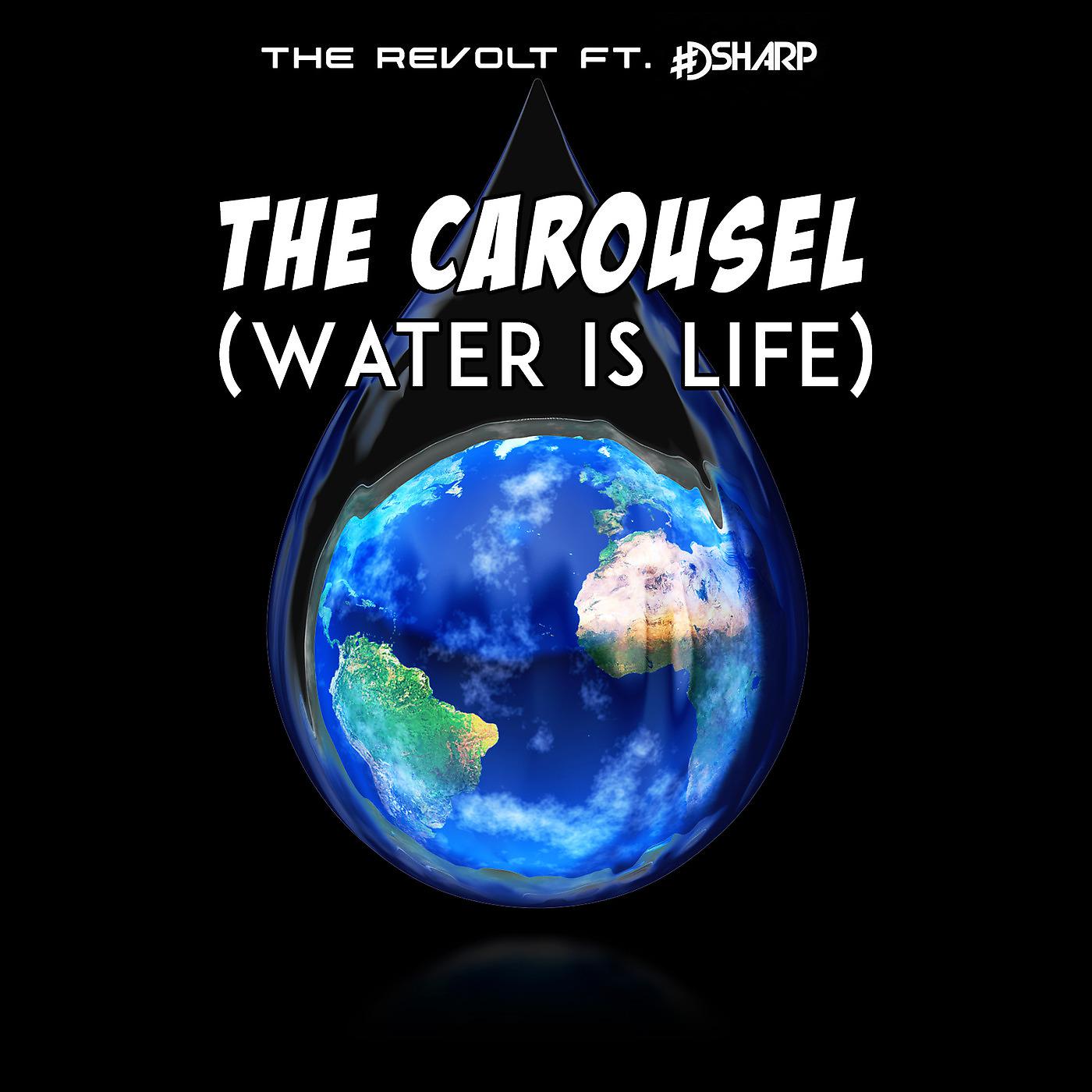 Постер альбома The Carousel (Water Is Life)