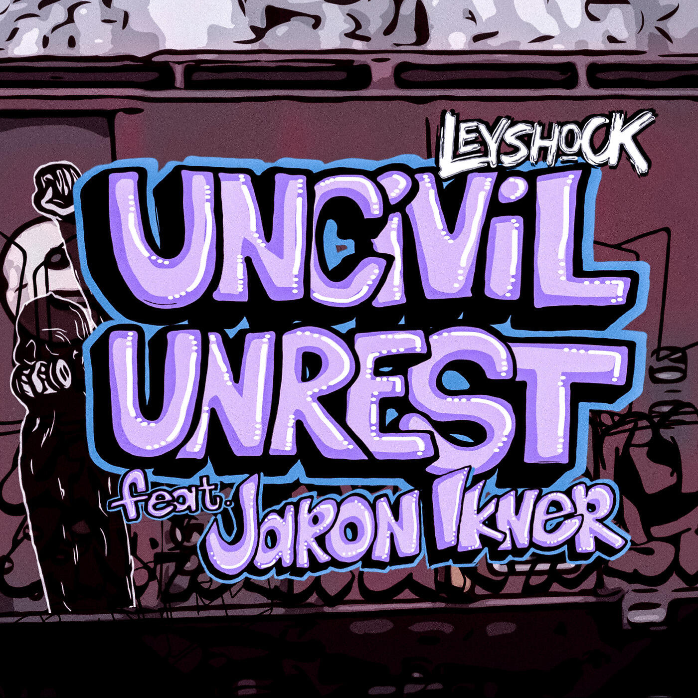 Leyshock - Uncivil Unrest