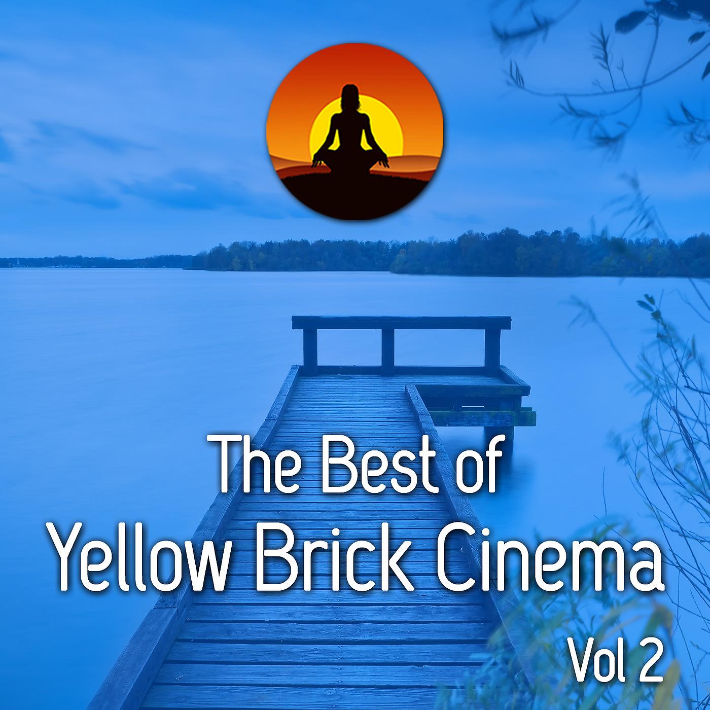 Постер альбома The Best of Yellow Brick Cinema, Vol. 2
