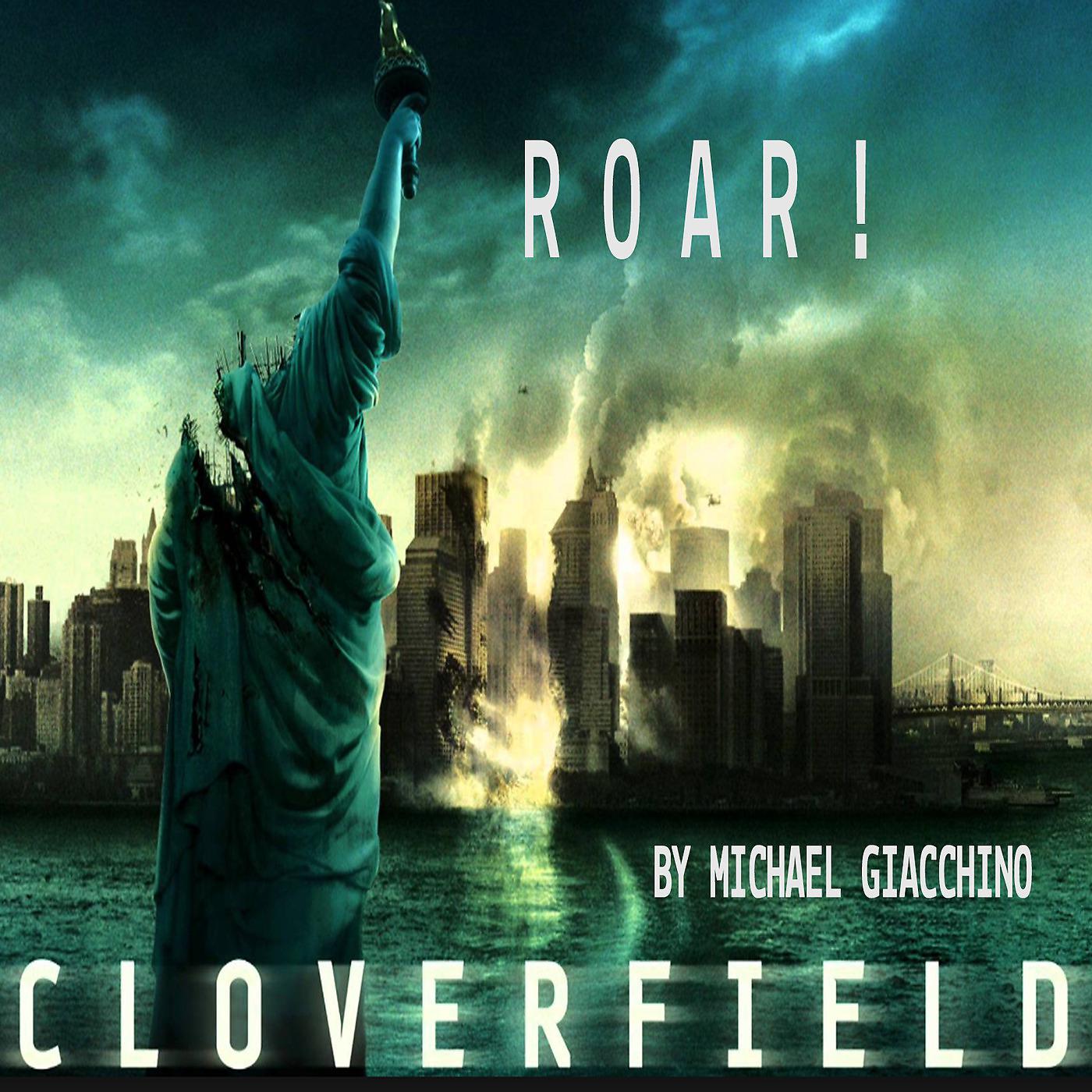 Постер альбома Roar! Cloverfield Overture