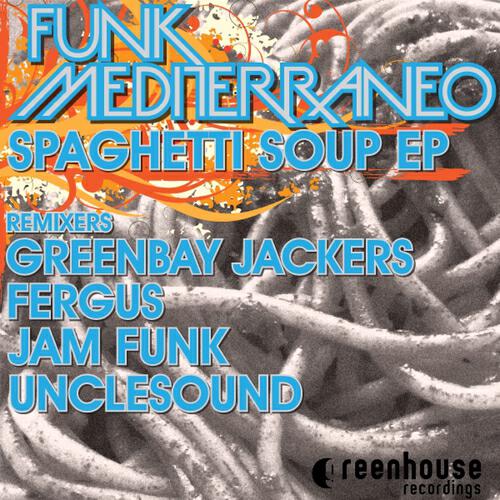 Funk Mediterraneo - Spaghetti Soup (Jam Funk Remix)