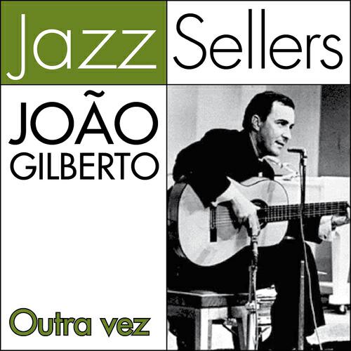 Joao Gilberto - Desafinado