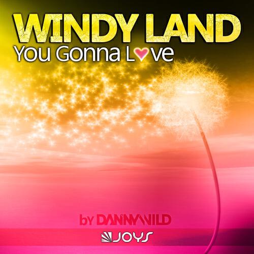 Windy Land - You Gonna Love (Raf Marchesini Remix)