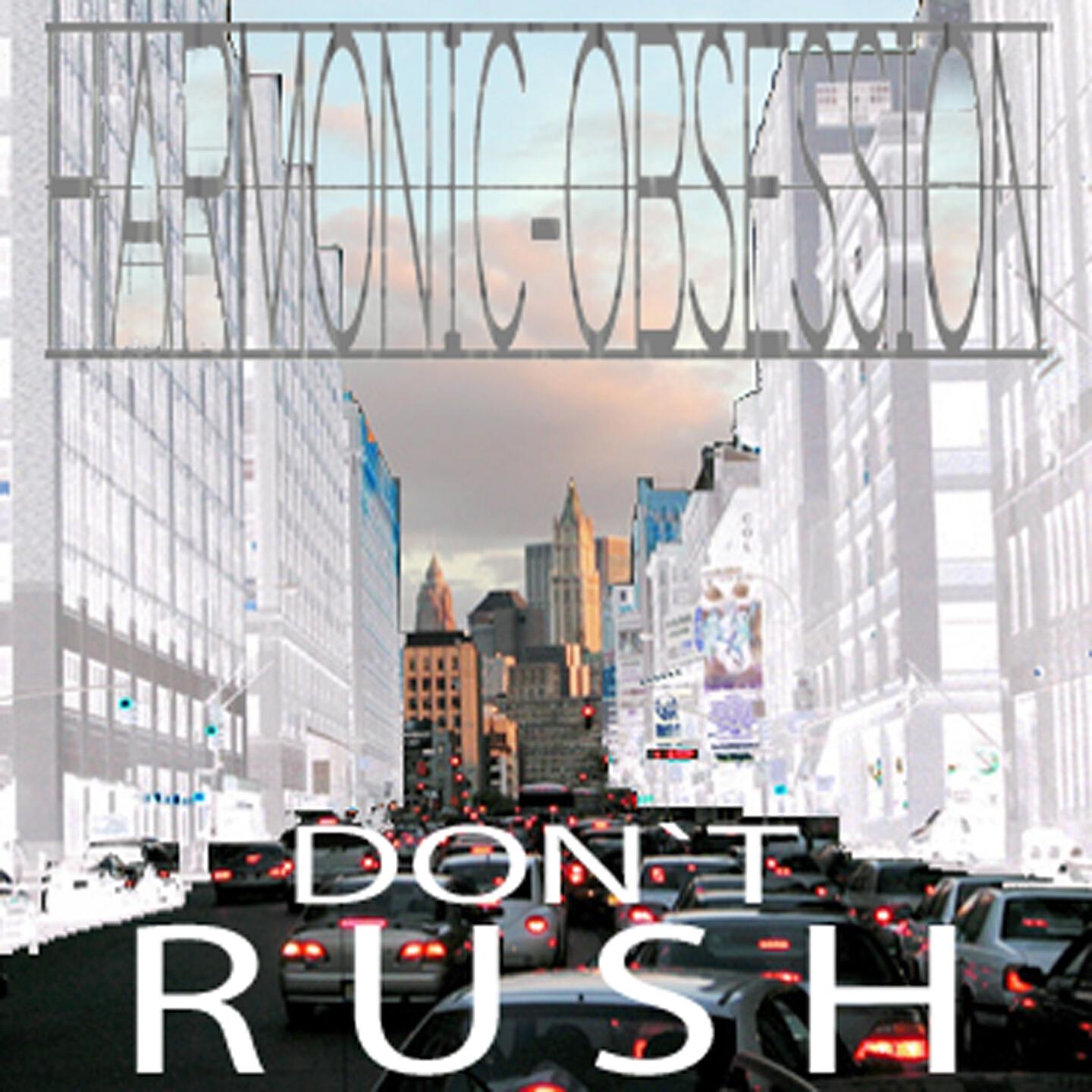 Harmonic Obsession - Don´t Rush