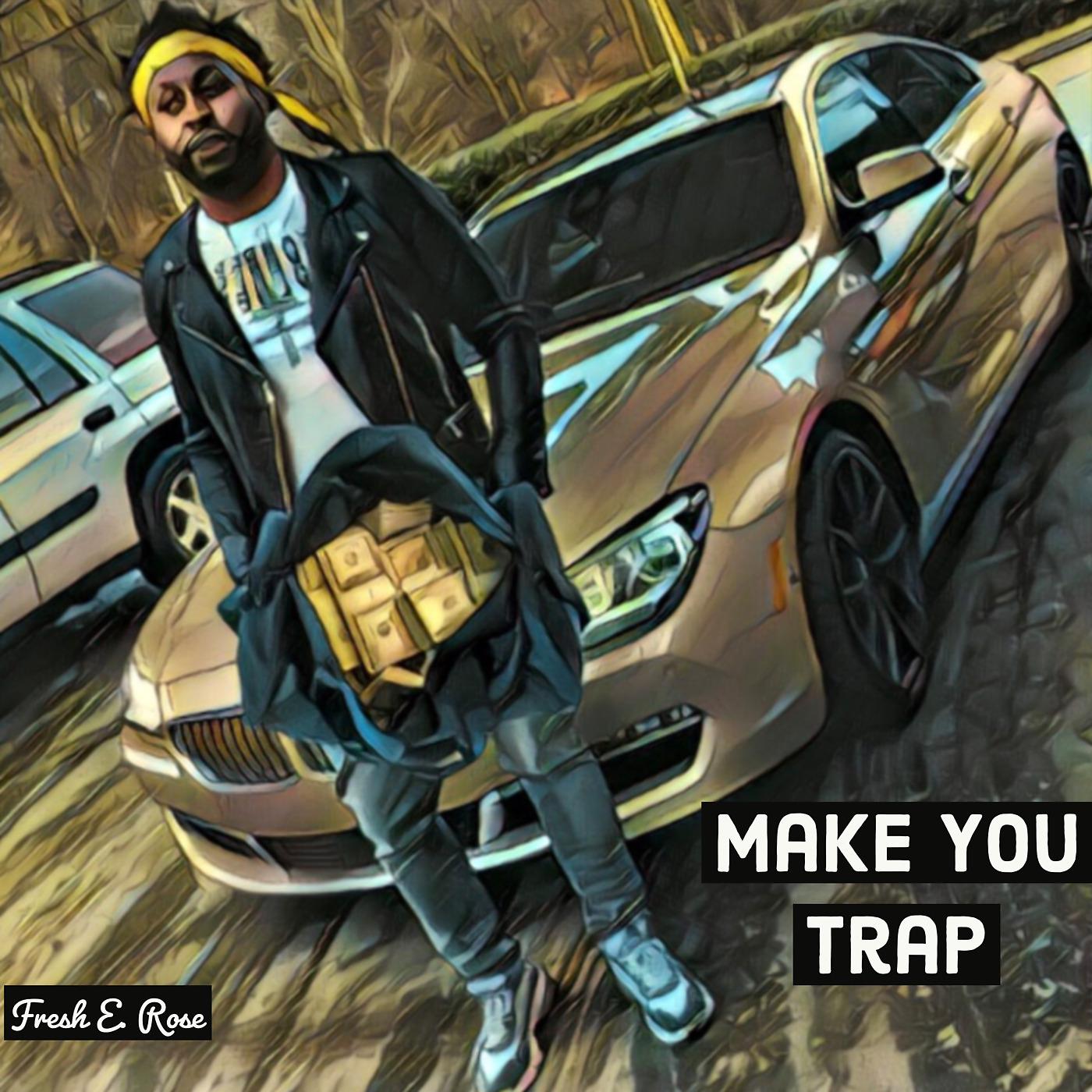 Постер альбома Make You Trap