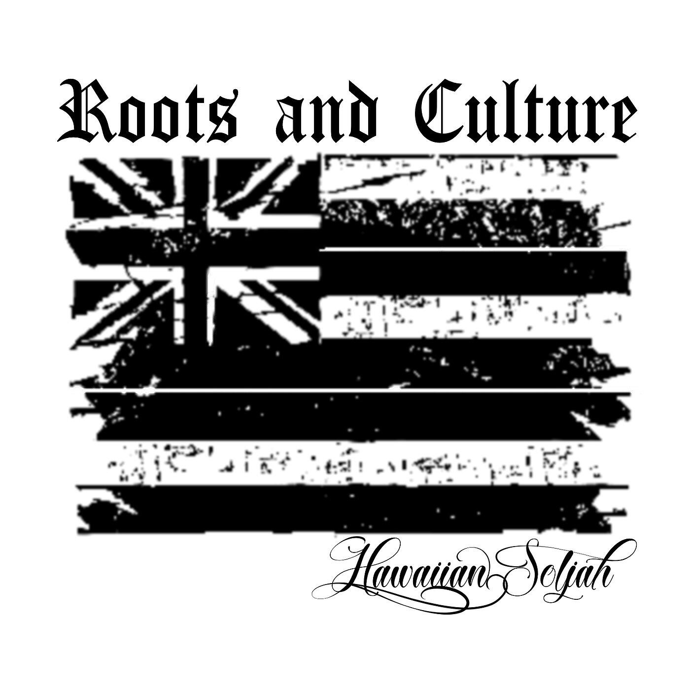 Hawaiian Soljah - Roots & Culture