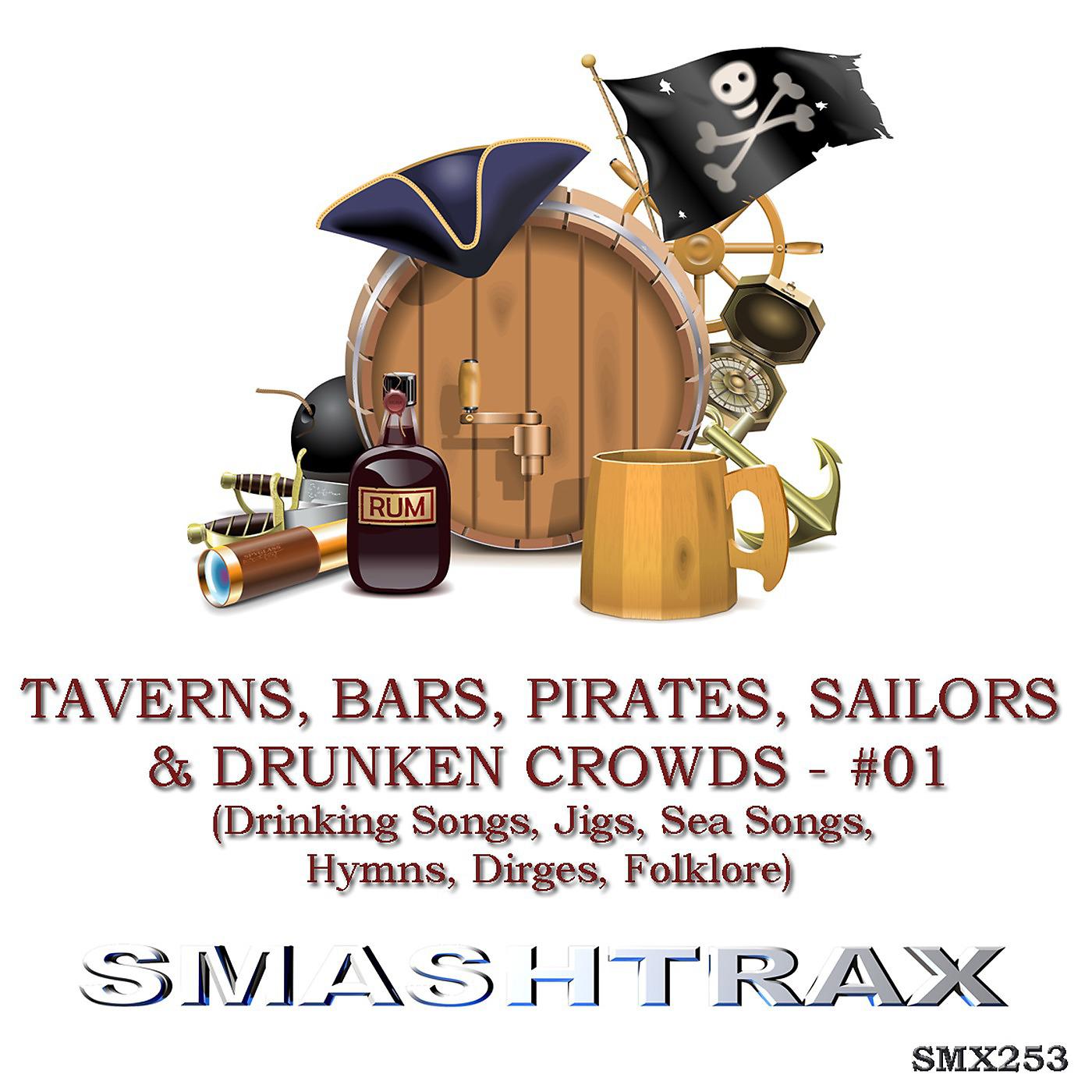 Постер альбома Taverns, Bars, Pirates, Sailors & Drunken Crowds