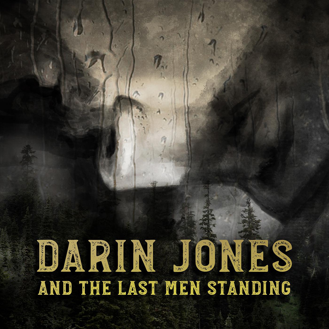 Постер альбома Darin Jones & the Last Men Standing