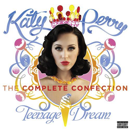 Постер альбома Katy Perry - Teenage Dream: The Complete Confection
