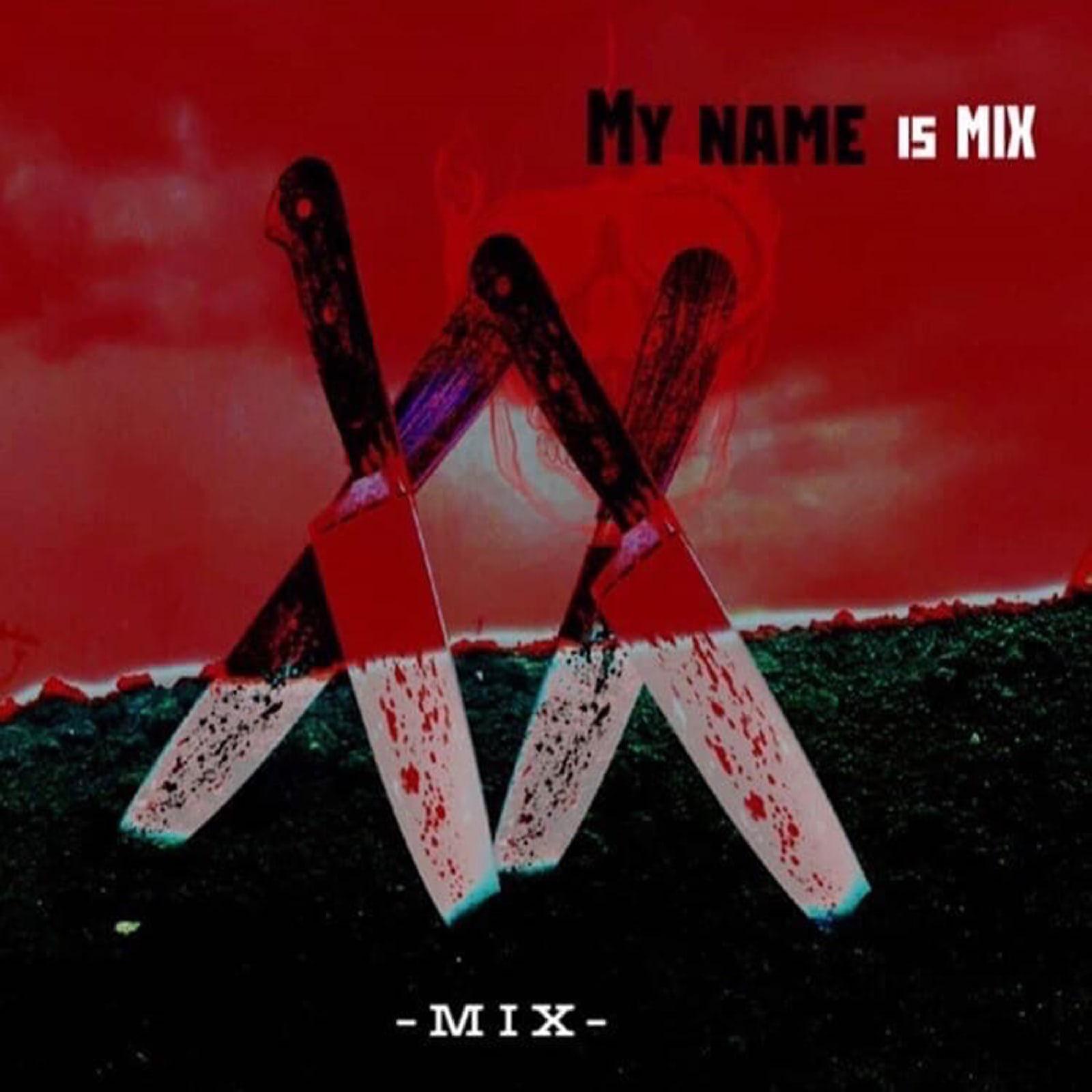 Постер альбома MY NAME IS MIX