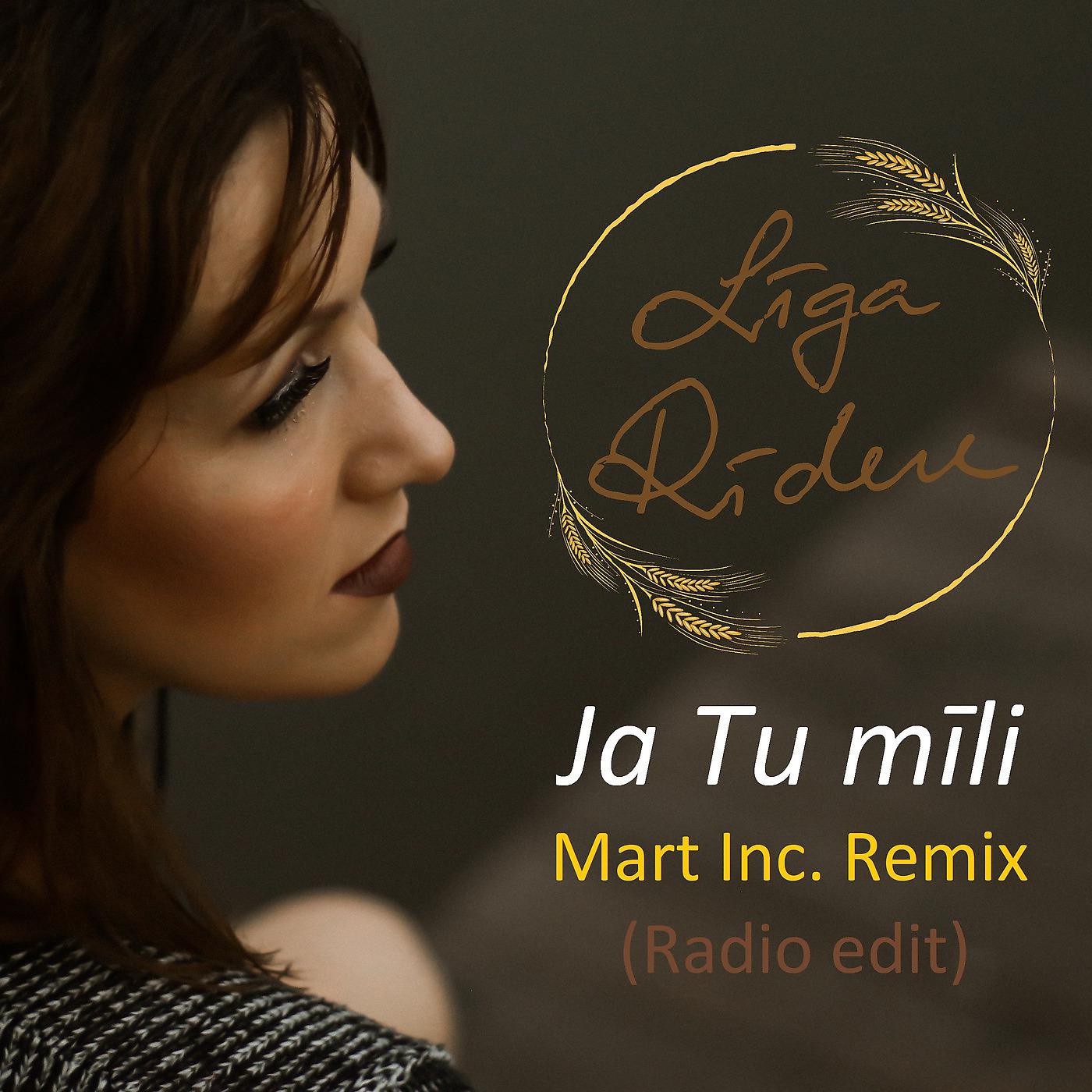 Постер альбома Ja Tu Mīli (Mart Inc. Remix) [Radio Edit]
