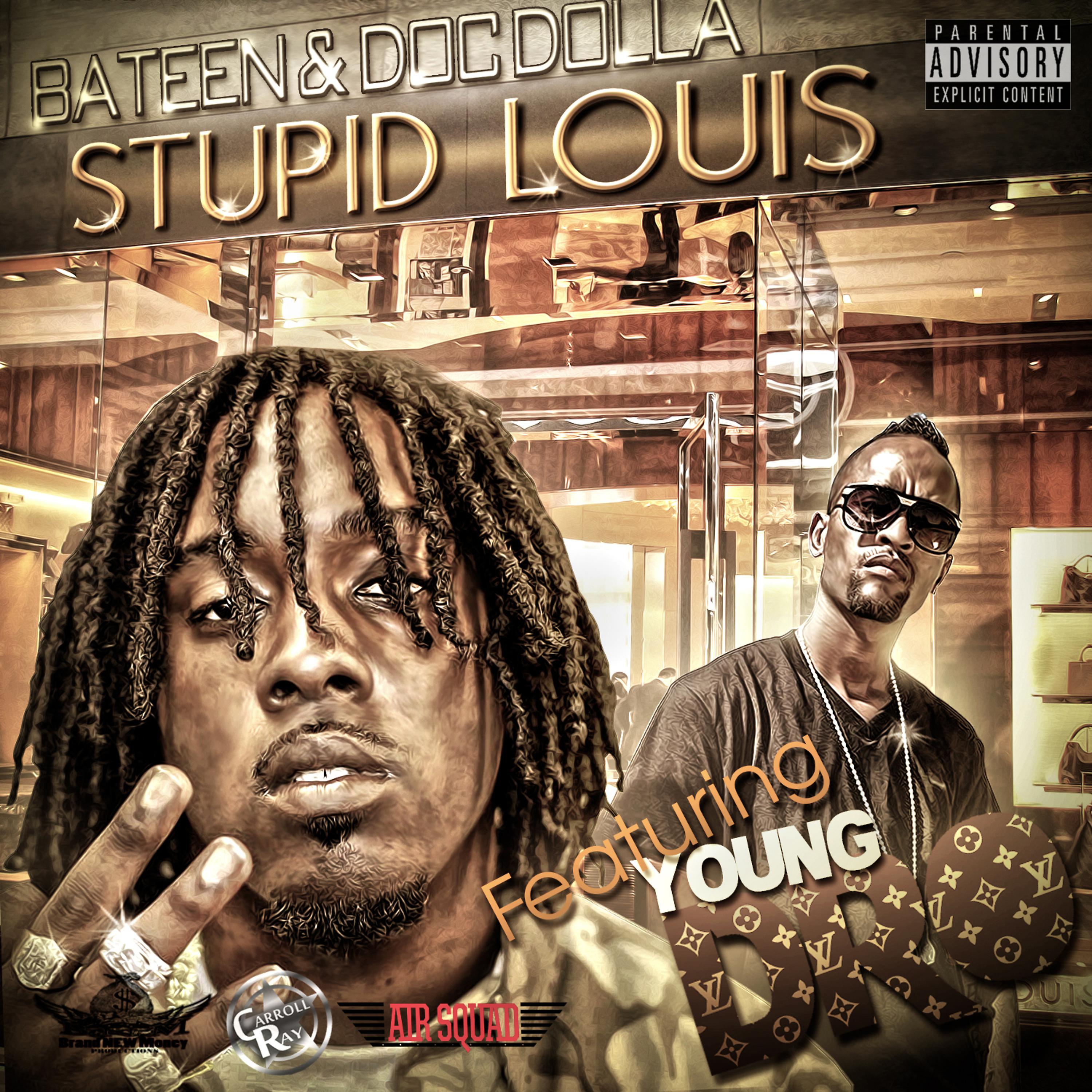 Постер альбома Stupid Louis (feat. Young Dro)