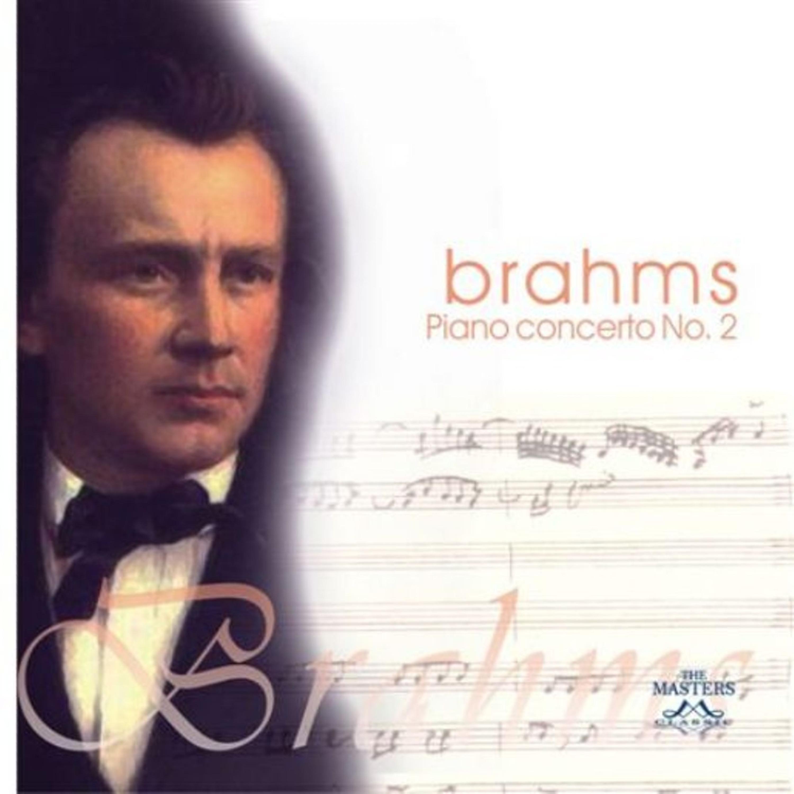Постер альбома Brahms: Piano Concerto No. 2 in B-Flat Major