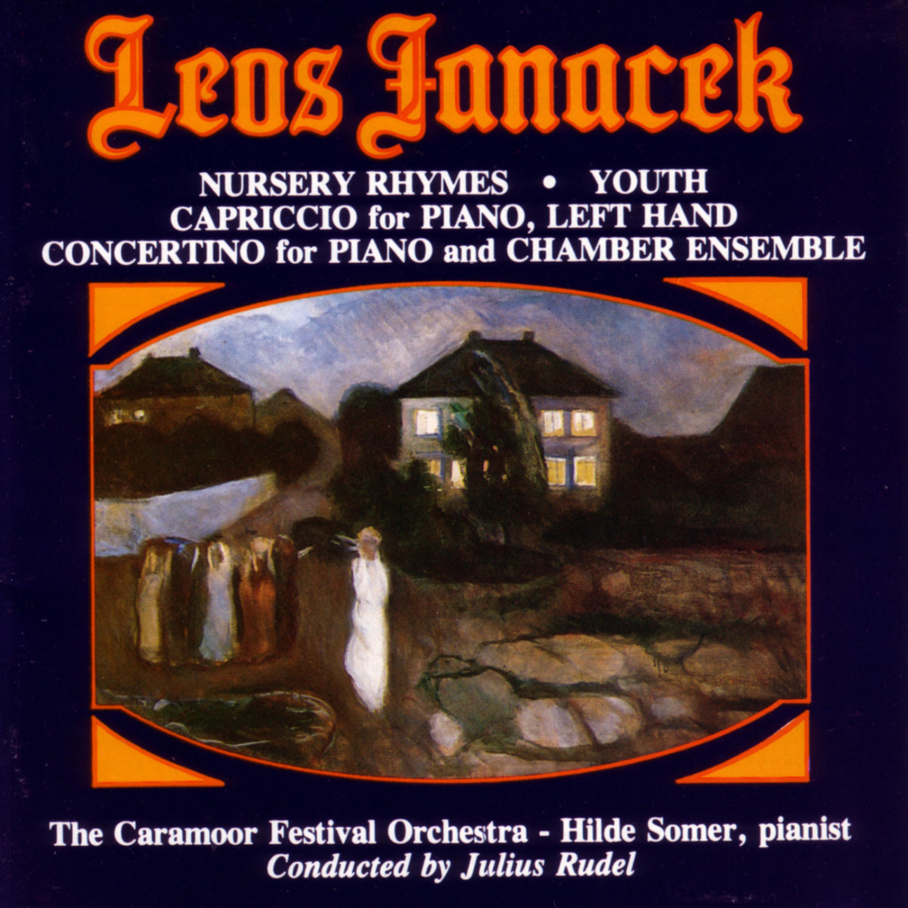 Постер альбома Janacek: Nursery Ryhmes - Youth - Capriccio - Concertino