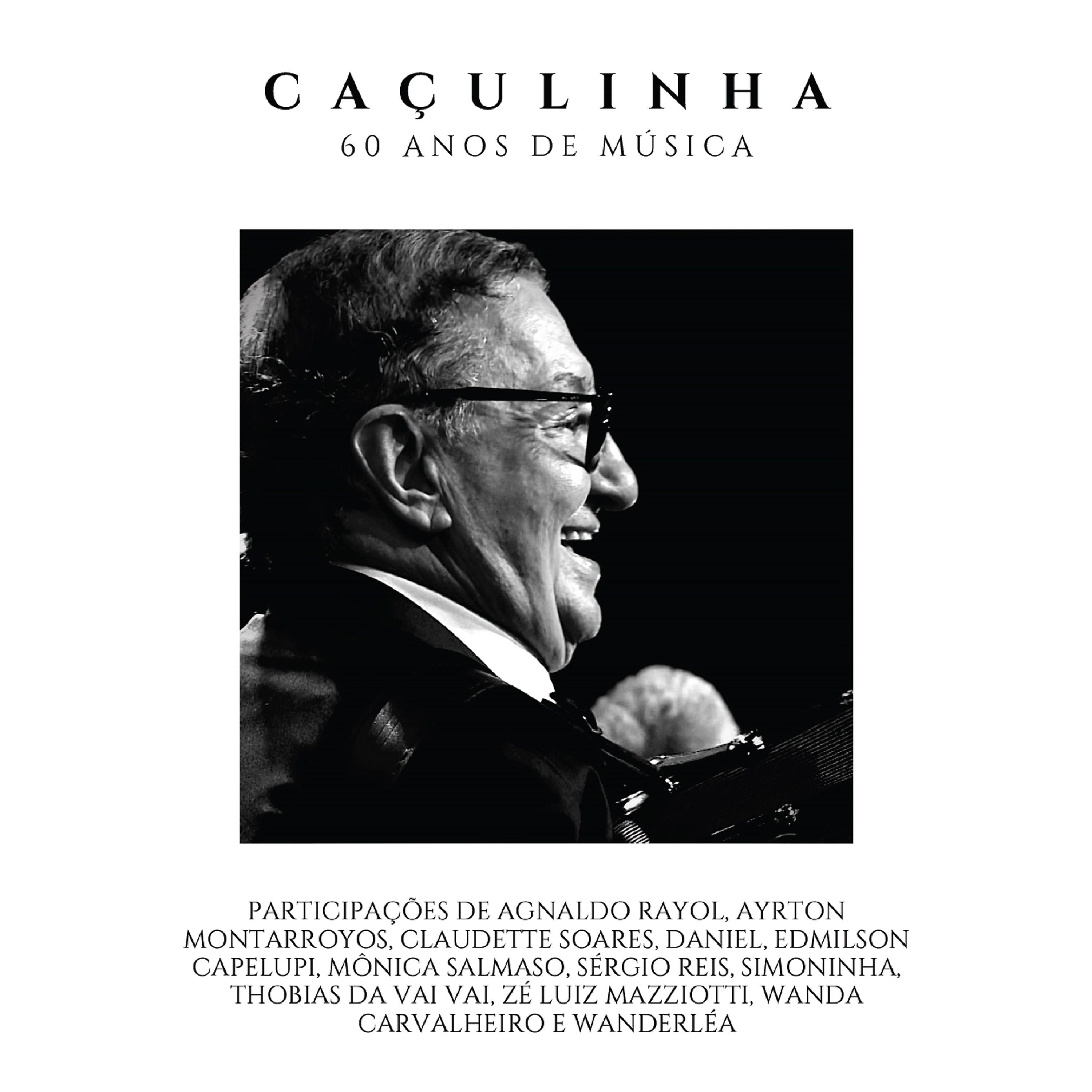 Постер альбома Caçulinha - 60 Anos de Música (Ao Vivo)