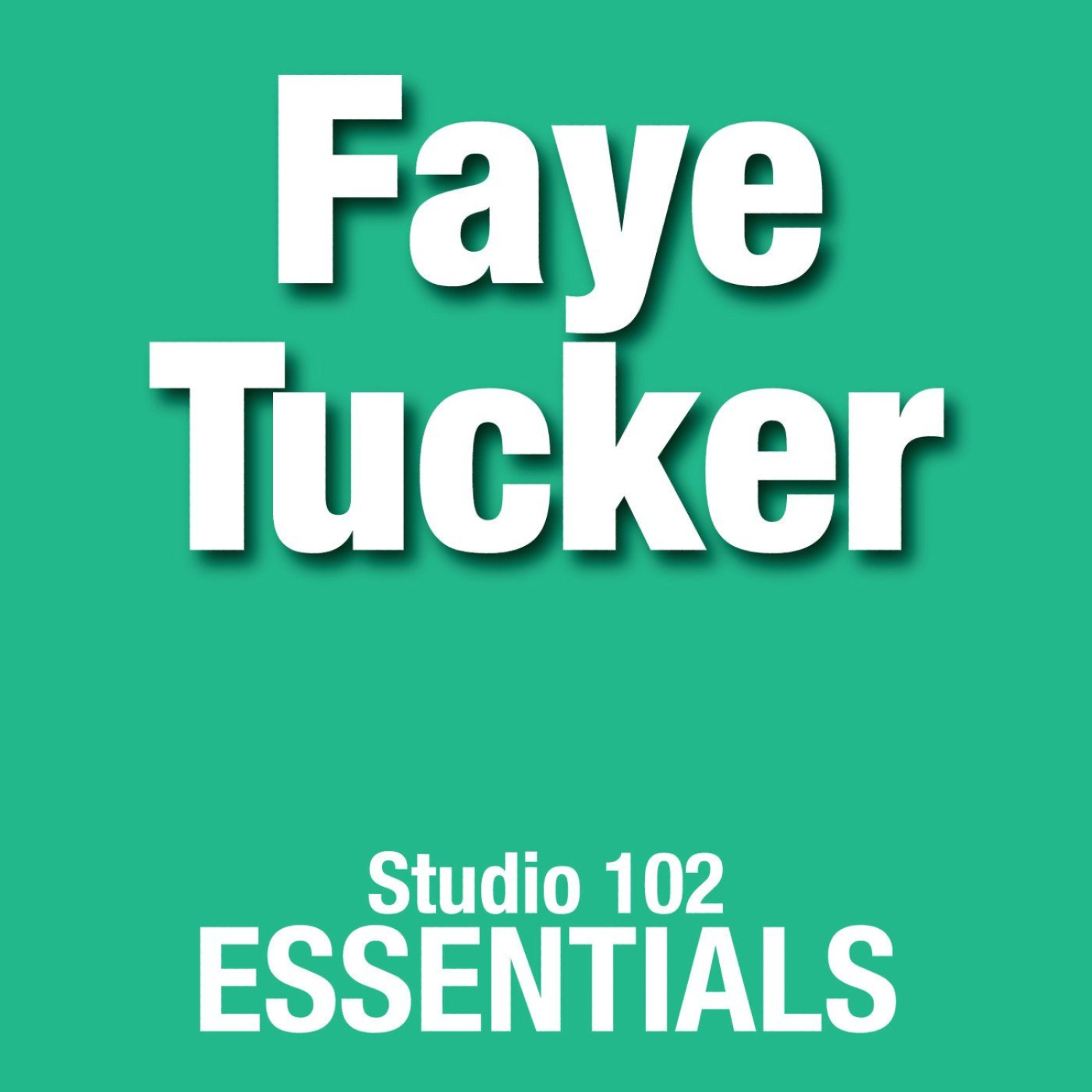 Постер альбома Faye Tucker: Studio 102 Essentials