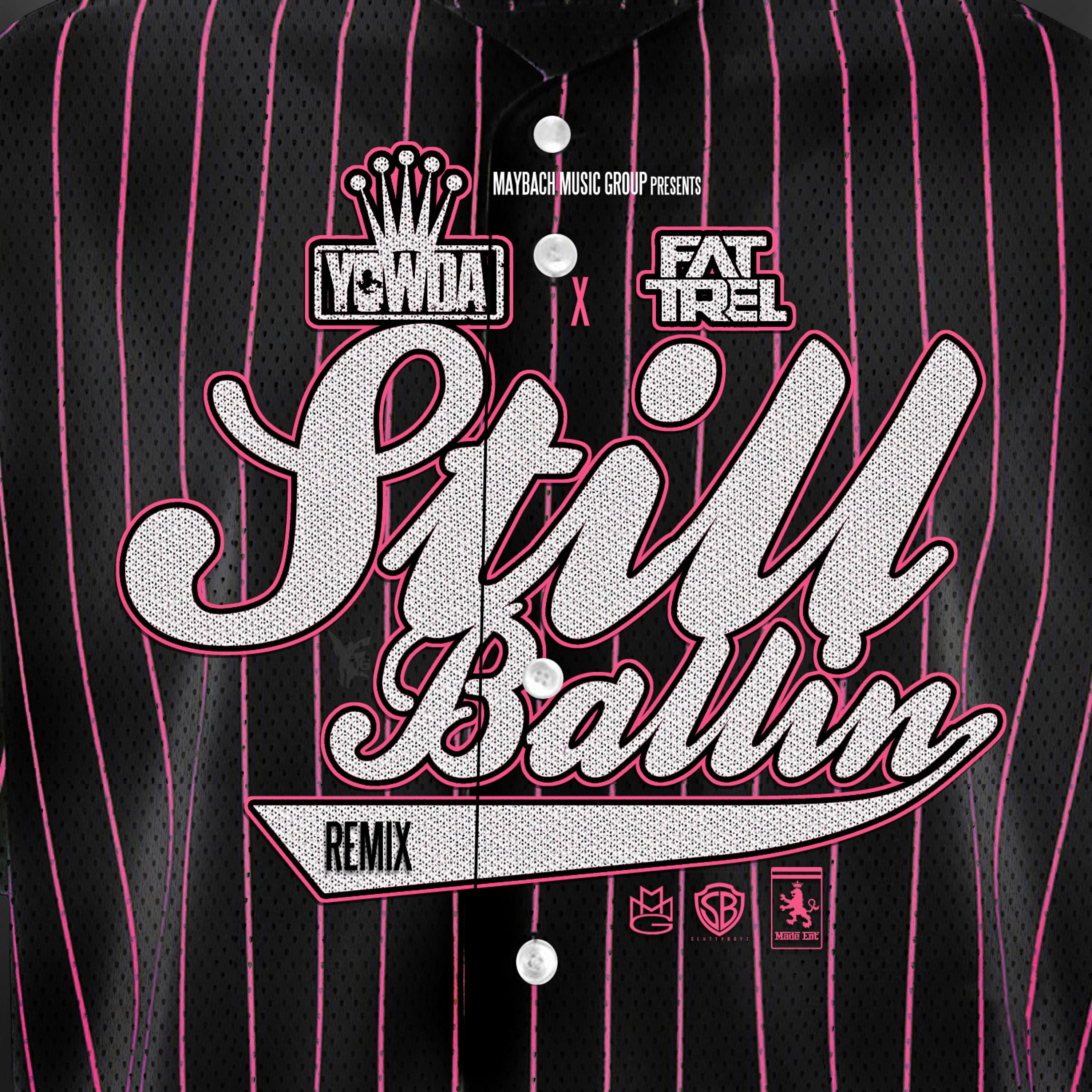 Постер альбома Still Ballin Remix (feat. Fat Trel)