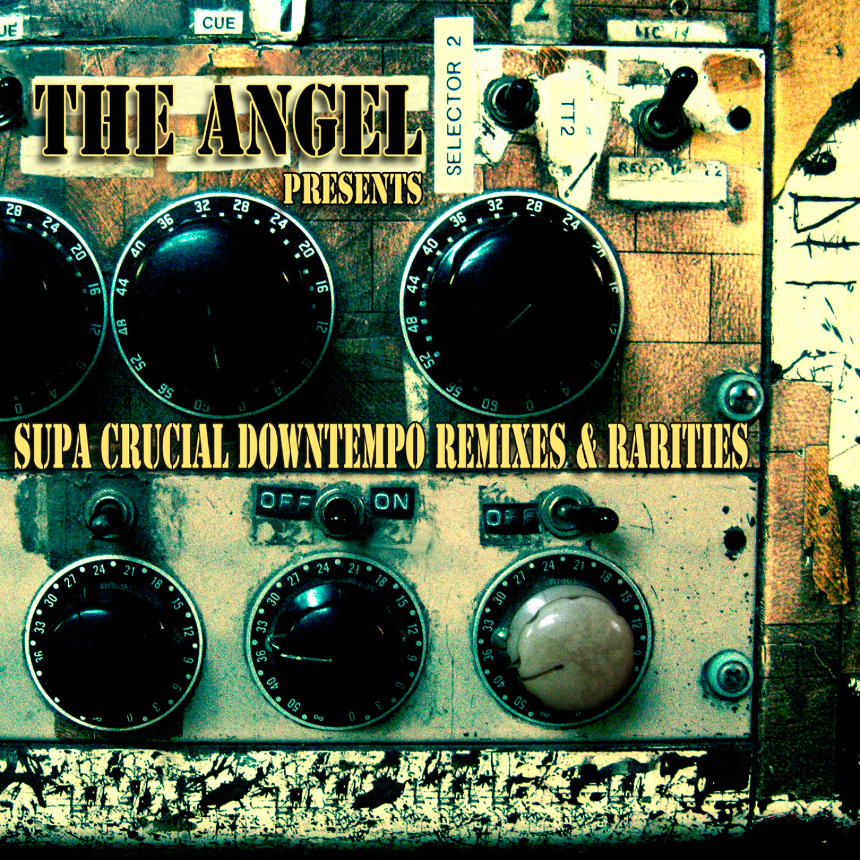 Постер альбома Supa Crucial Downtempo Remixes & Rarities